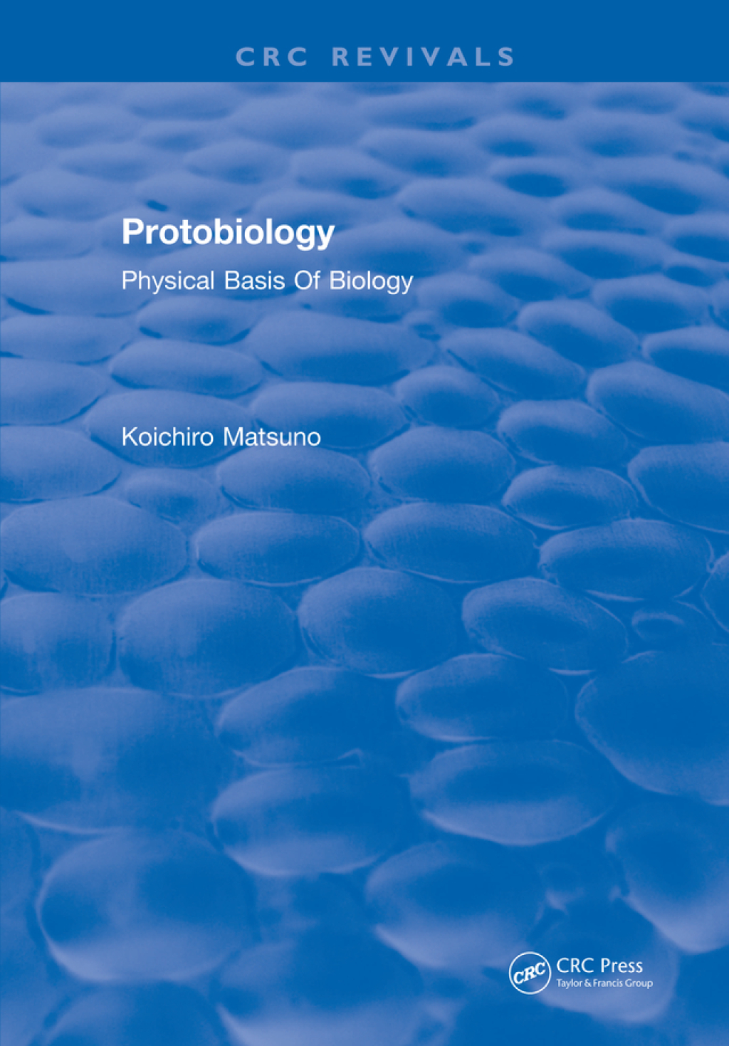 Protobiology Physical Basis Of Biology 1st Edition