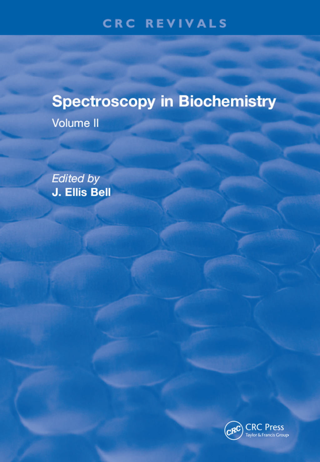 Spectroscopy in Biochemistry Volume II 1st Edition