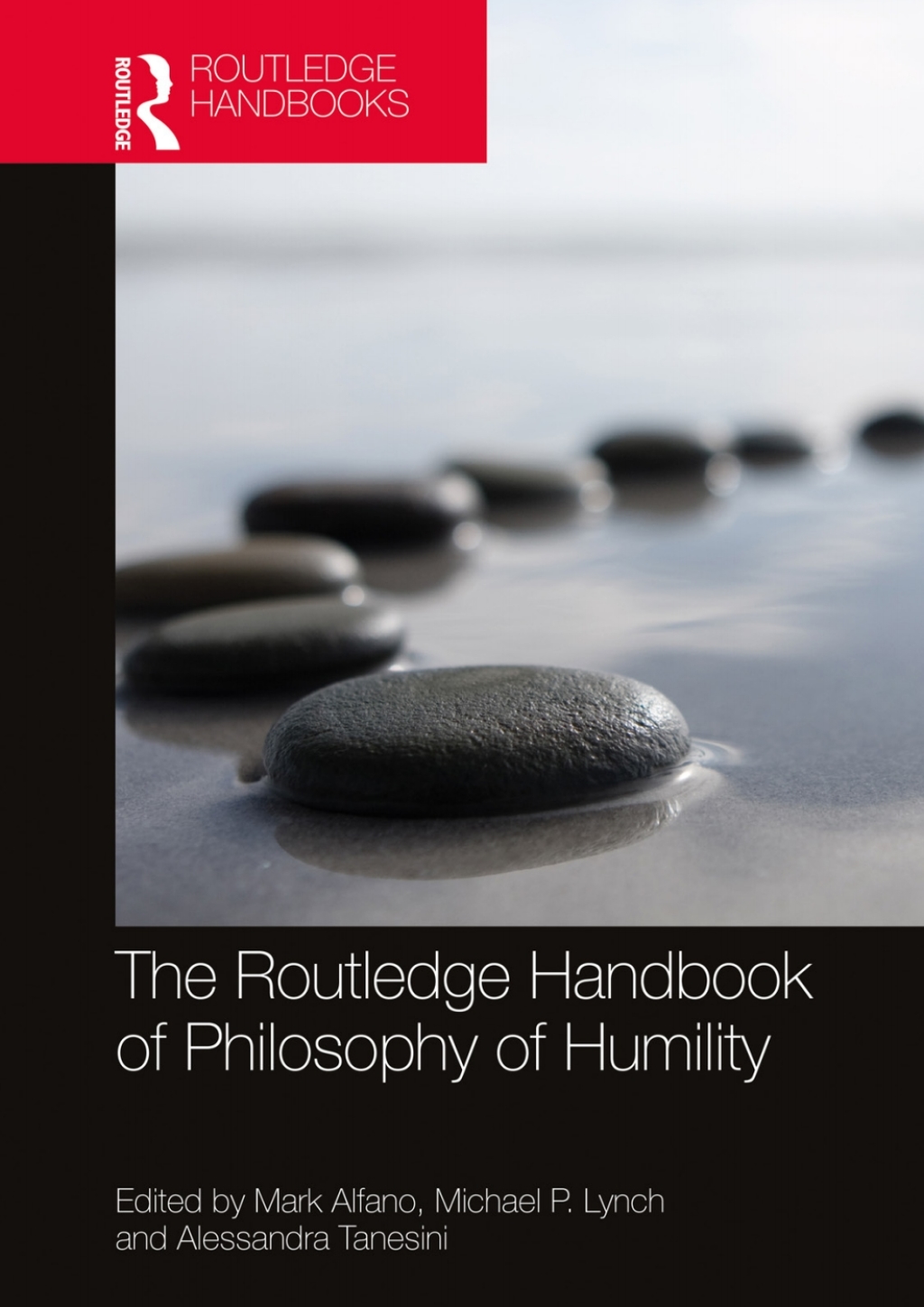 The Routledge Handbook of Philosophy of Humility 1st Edition