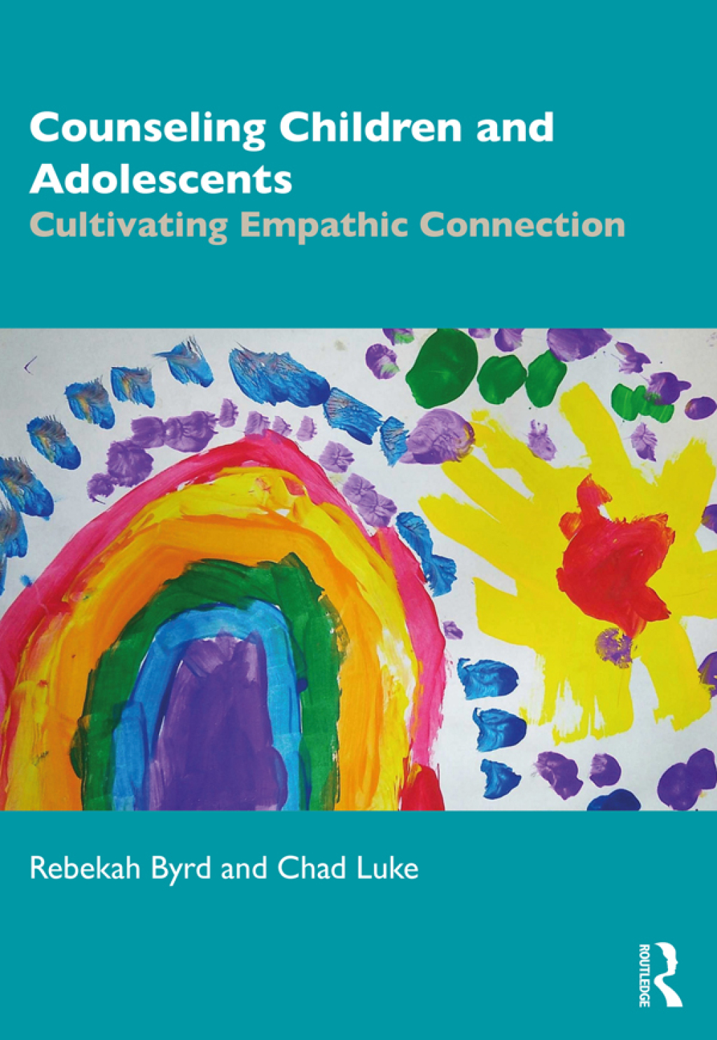 Counseling Children and Adolescents Cultivating Empathic Connection 1st Edition