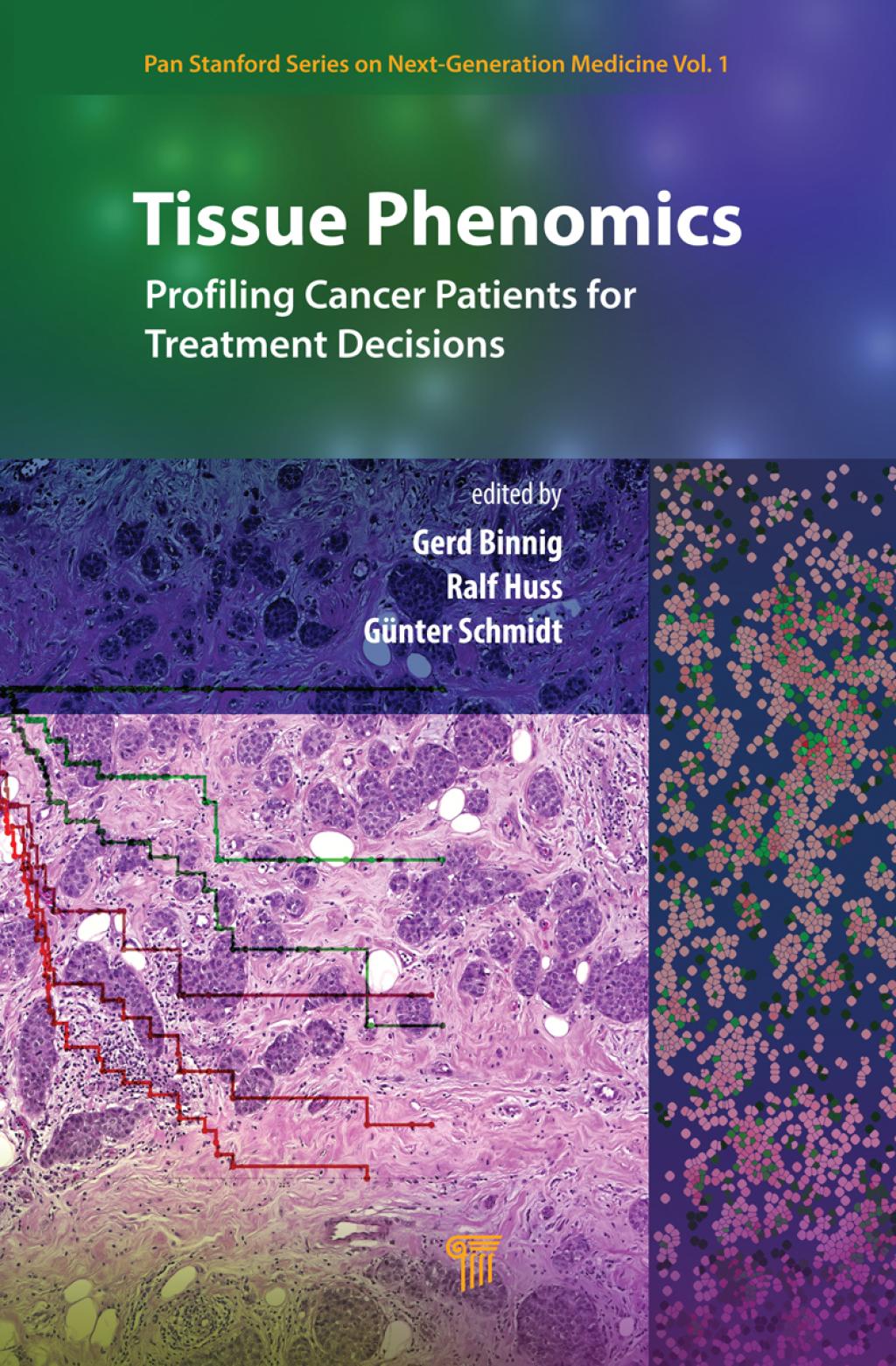 Tissue Phenomics: Profiling Cancer Patients for Treatment Decisions 1st Edition