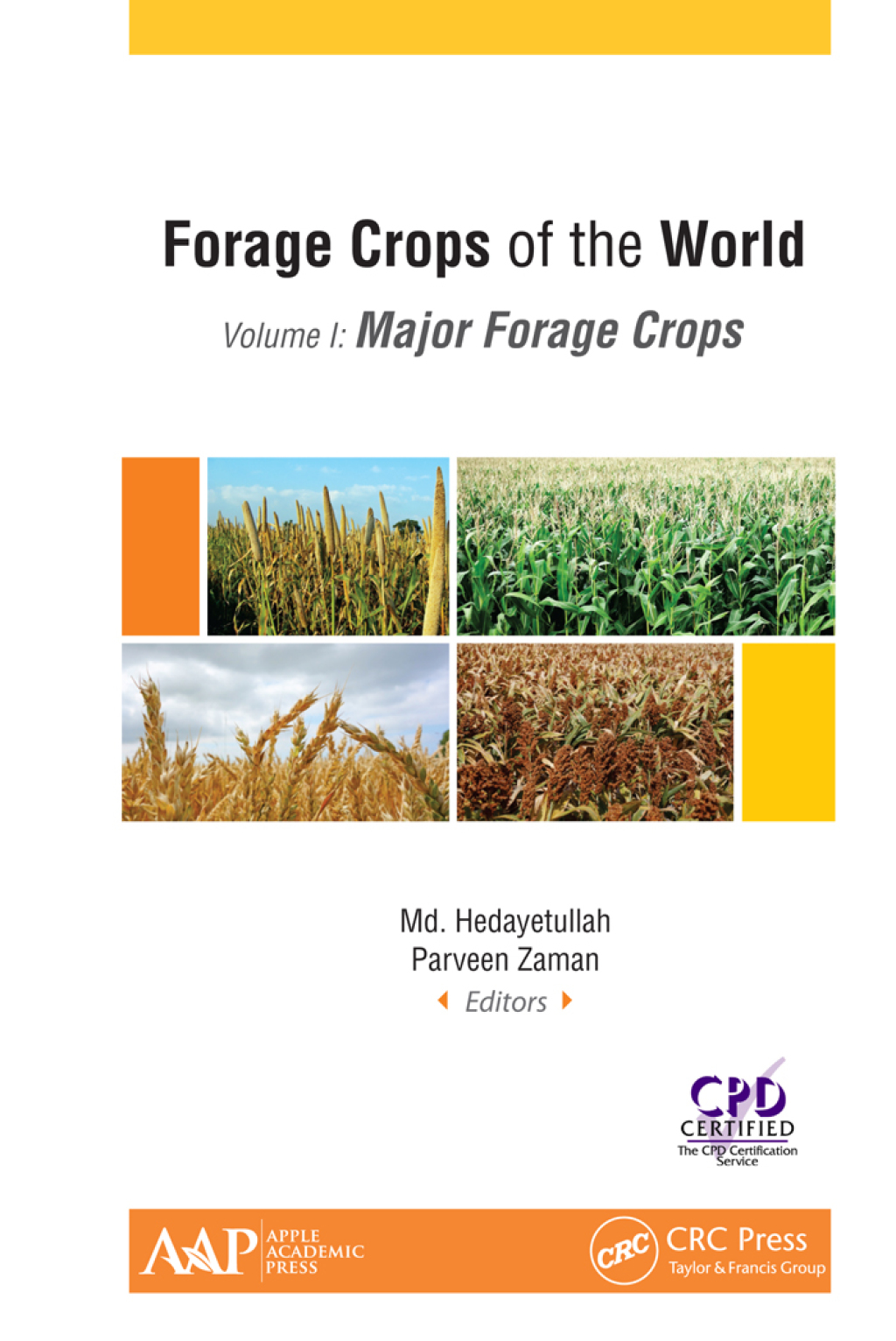 Forage Crops of the World, Volume I: Major Forage Crops 1st Edition