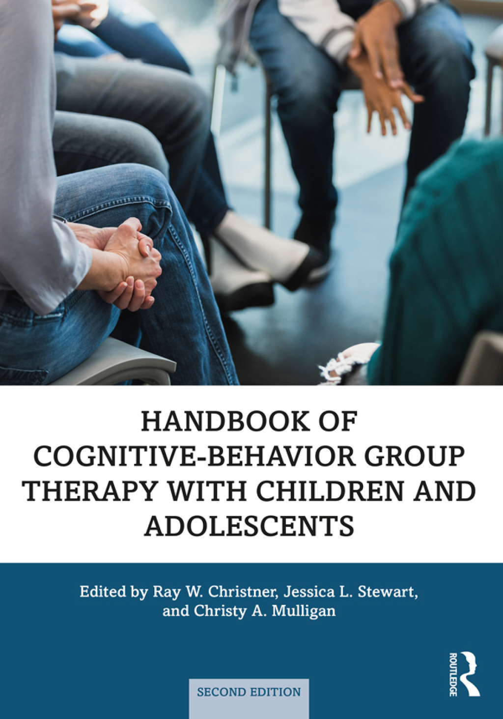 Handbook of Cognitive-Behavior Group Therapy with Children and Adolescents Specific Settings and Presenting Problems 2nd Edition
