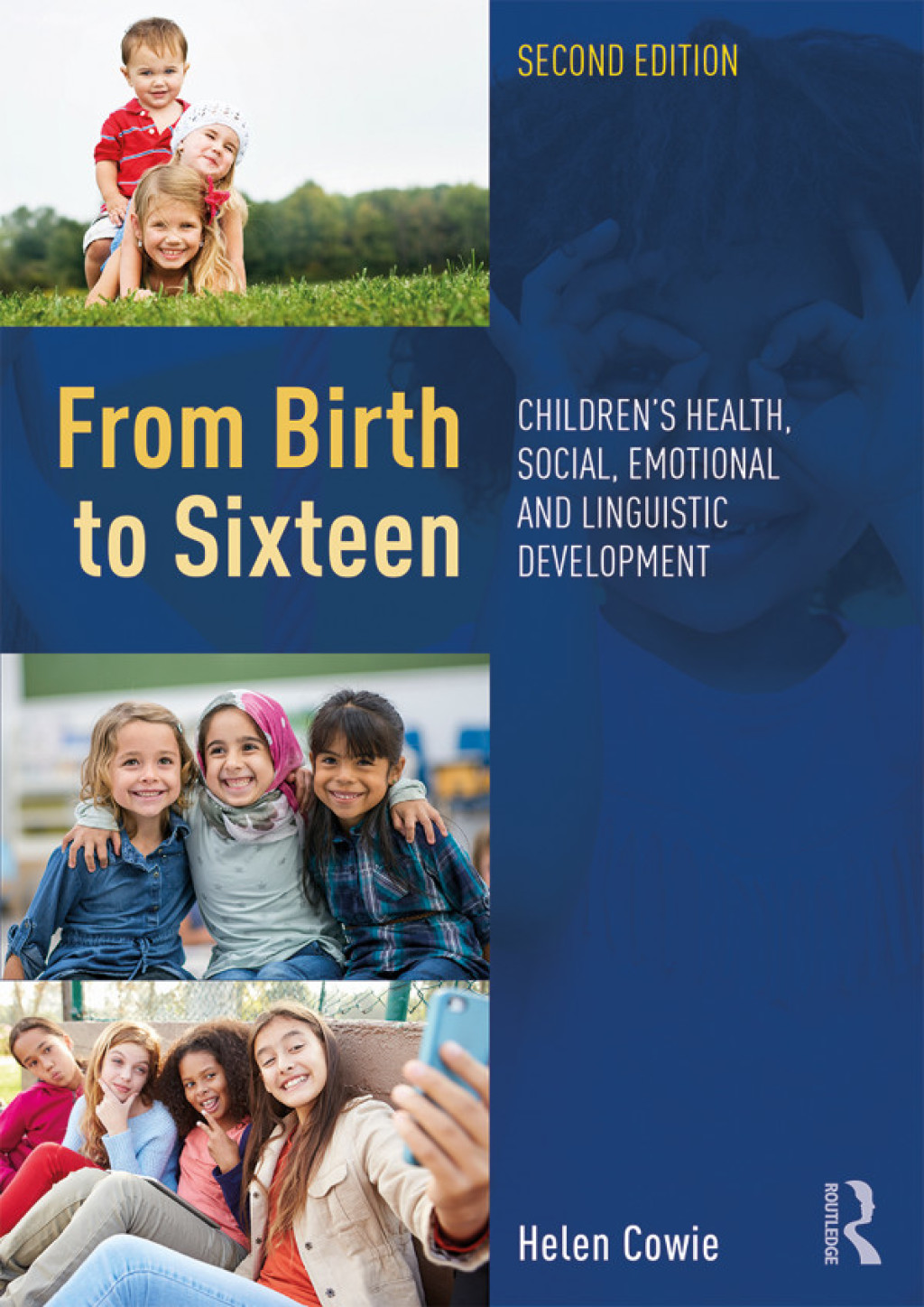 From Birth to Sixteen Children's Health, Social, Emotional and Linguistic Development 2nd Edition