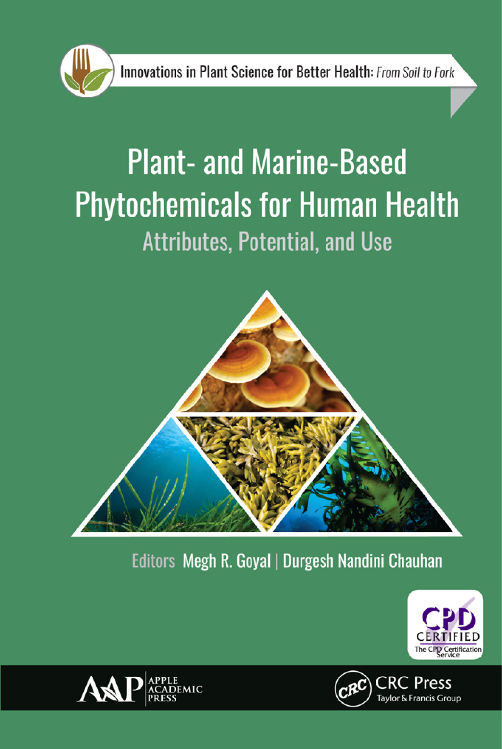 Plant- and Marine- Based Phytochemicals for Human Health Attributes, Potential, and Use 1st Edition