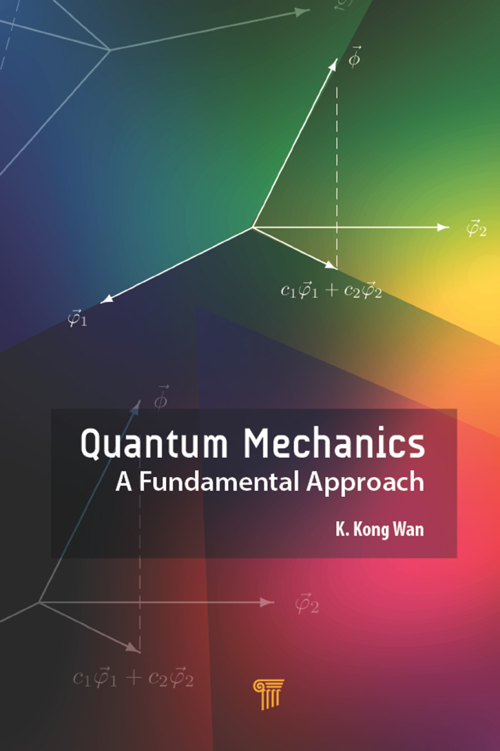 Quantum Mechanics A Fundamental Approach 1st Edition