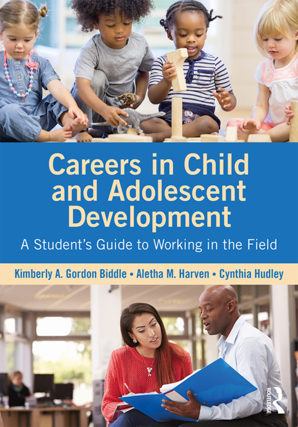 Careers in Child and Adolescent Development A Student's Guide to Working in the Field 1st Edition