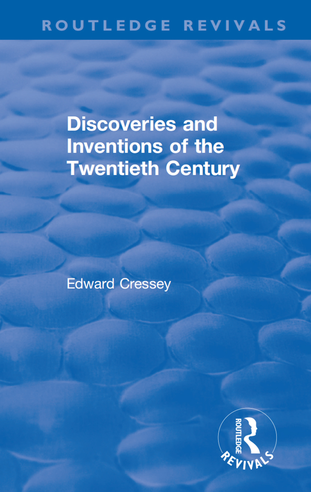 Discoveries and Inventions of the Twentieth Century 1st Edition