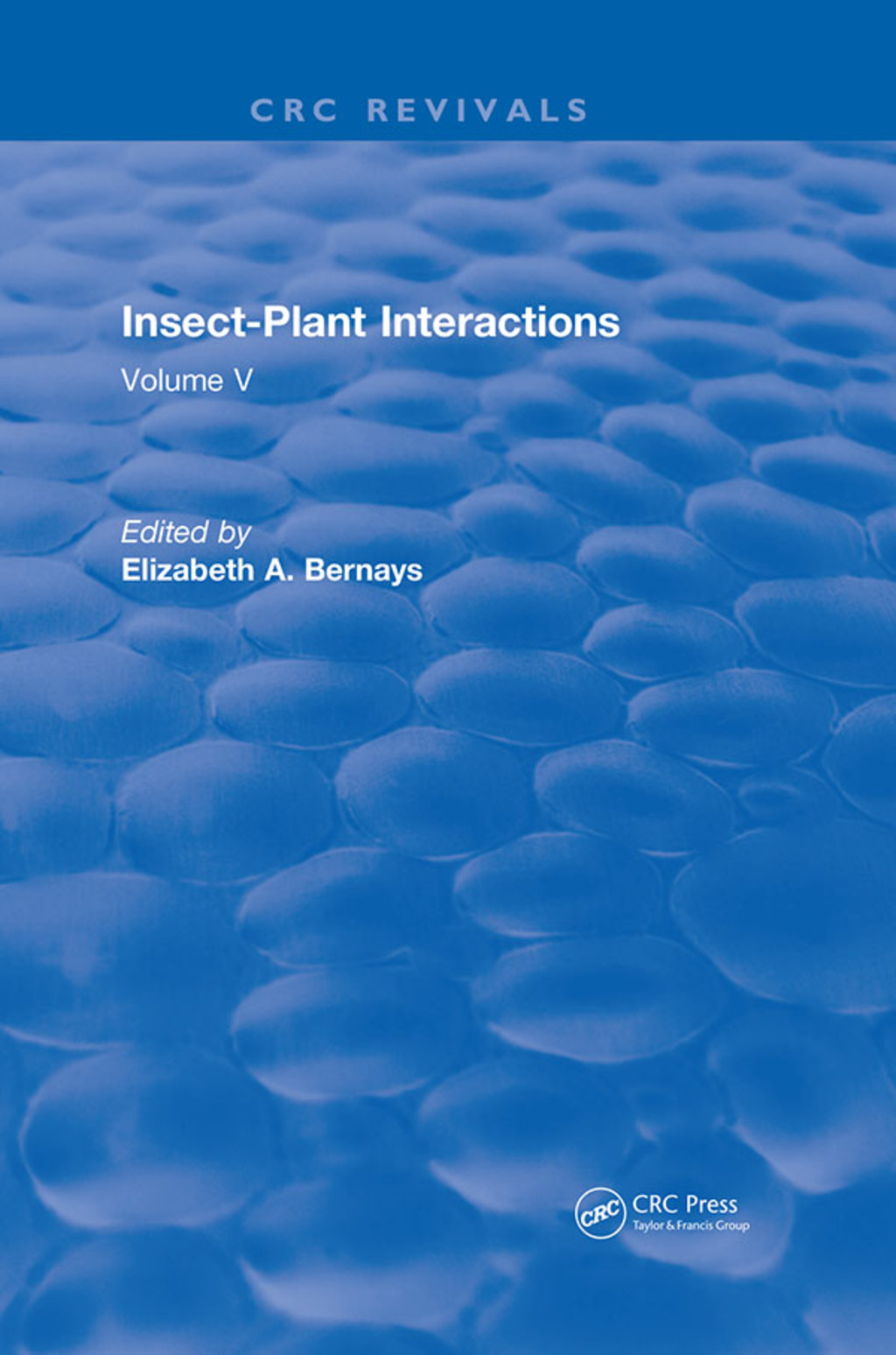 Insect-Plant Interactions (1993) Volume V 1st Edition