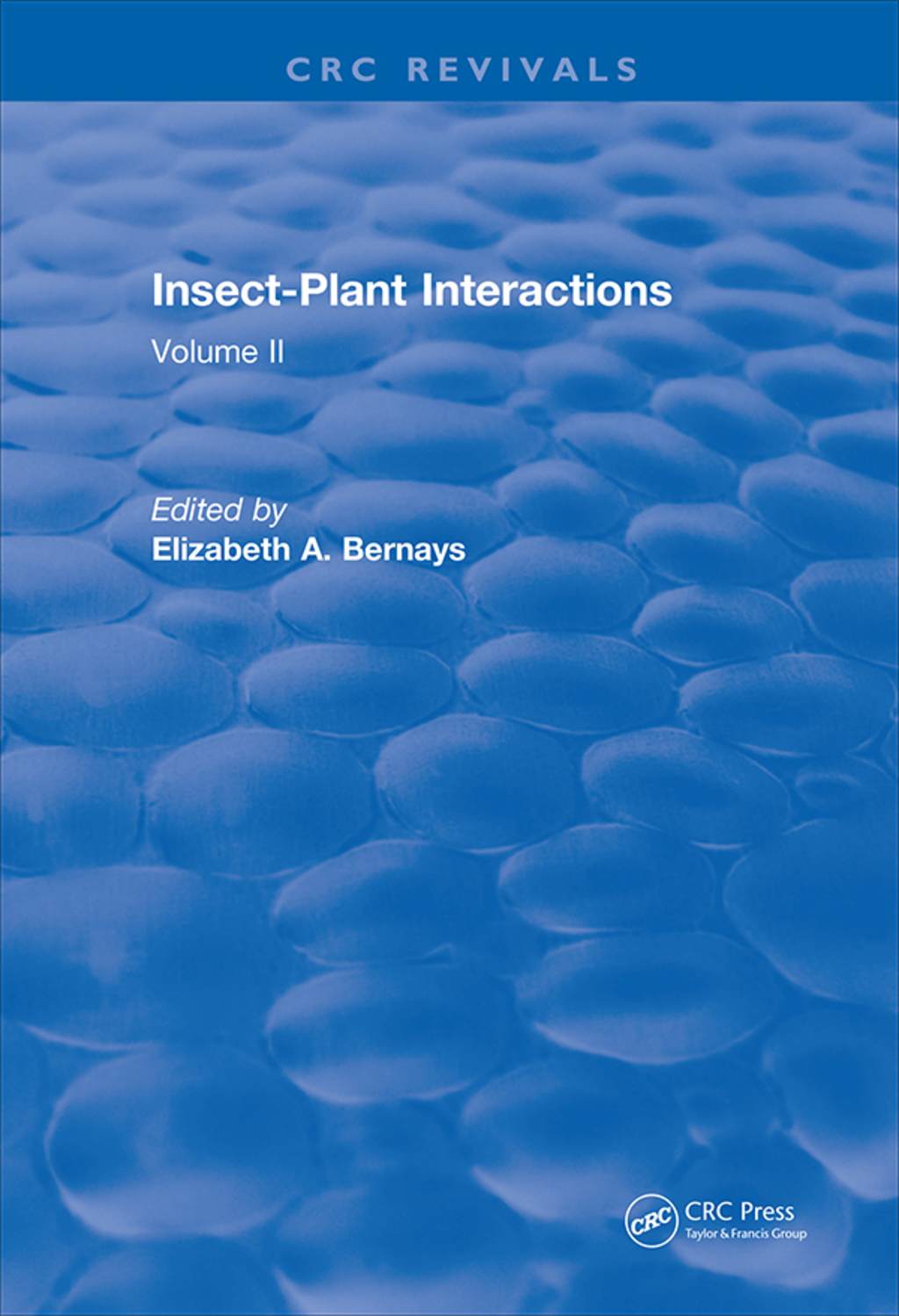 Insect-Plant Interactions (1990) Volume II 1st Edition