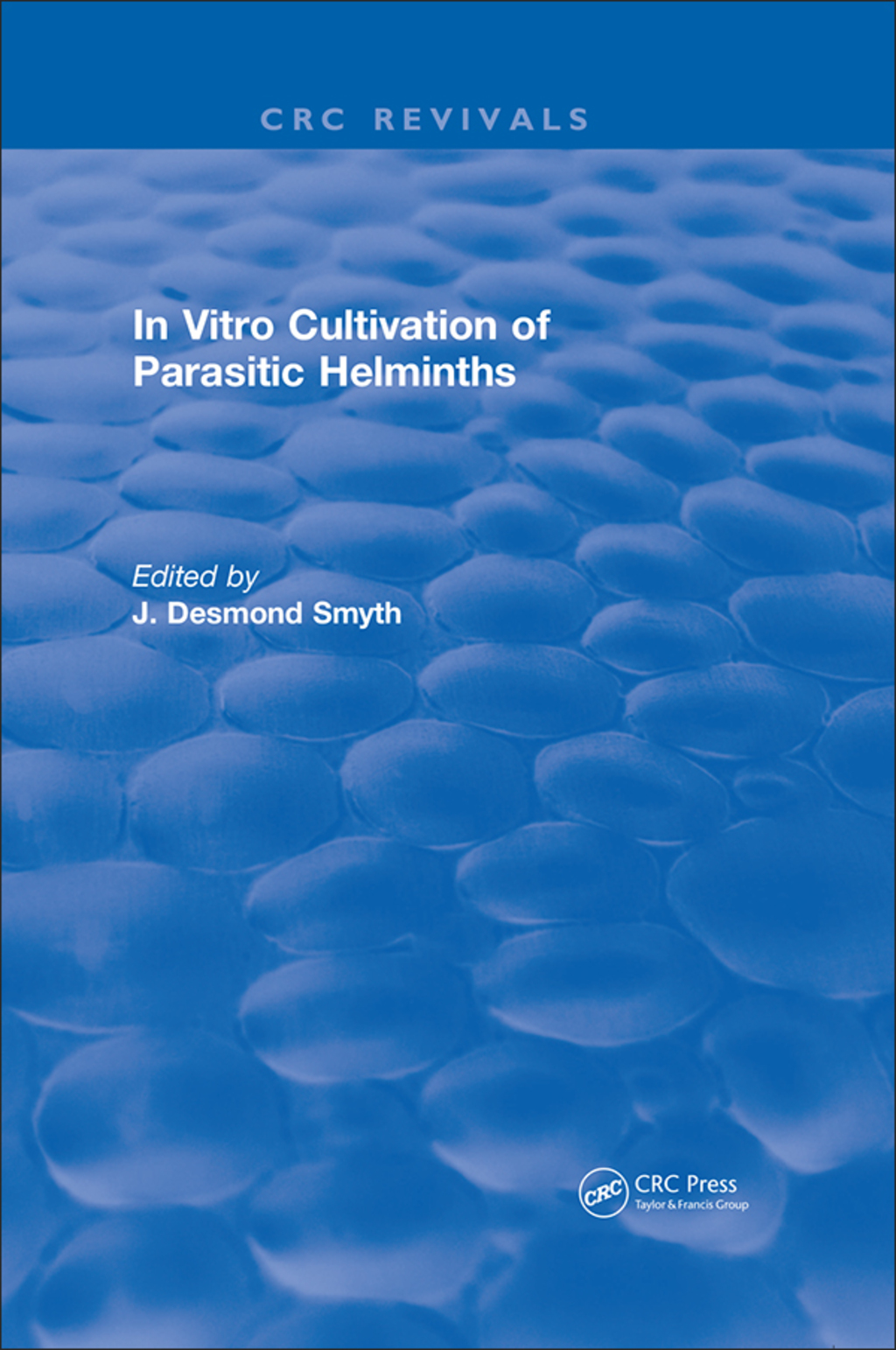 In Vitro Cultivation of Parasitic Helminths (1990) 1st Edition