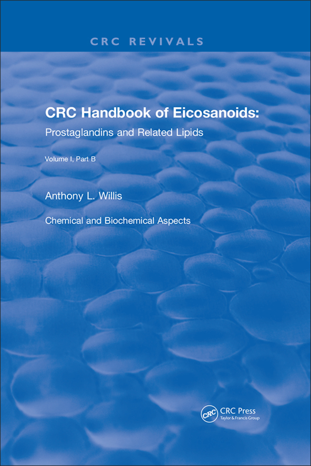Handbook of Eicosanoids (1987) Volume I, Part B 1st Edition