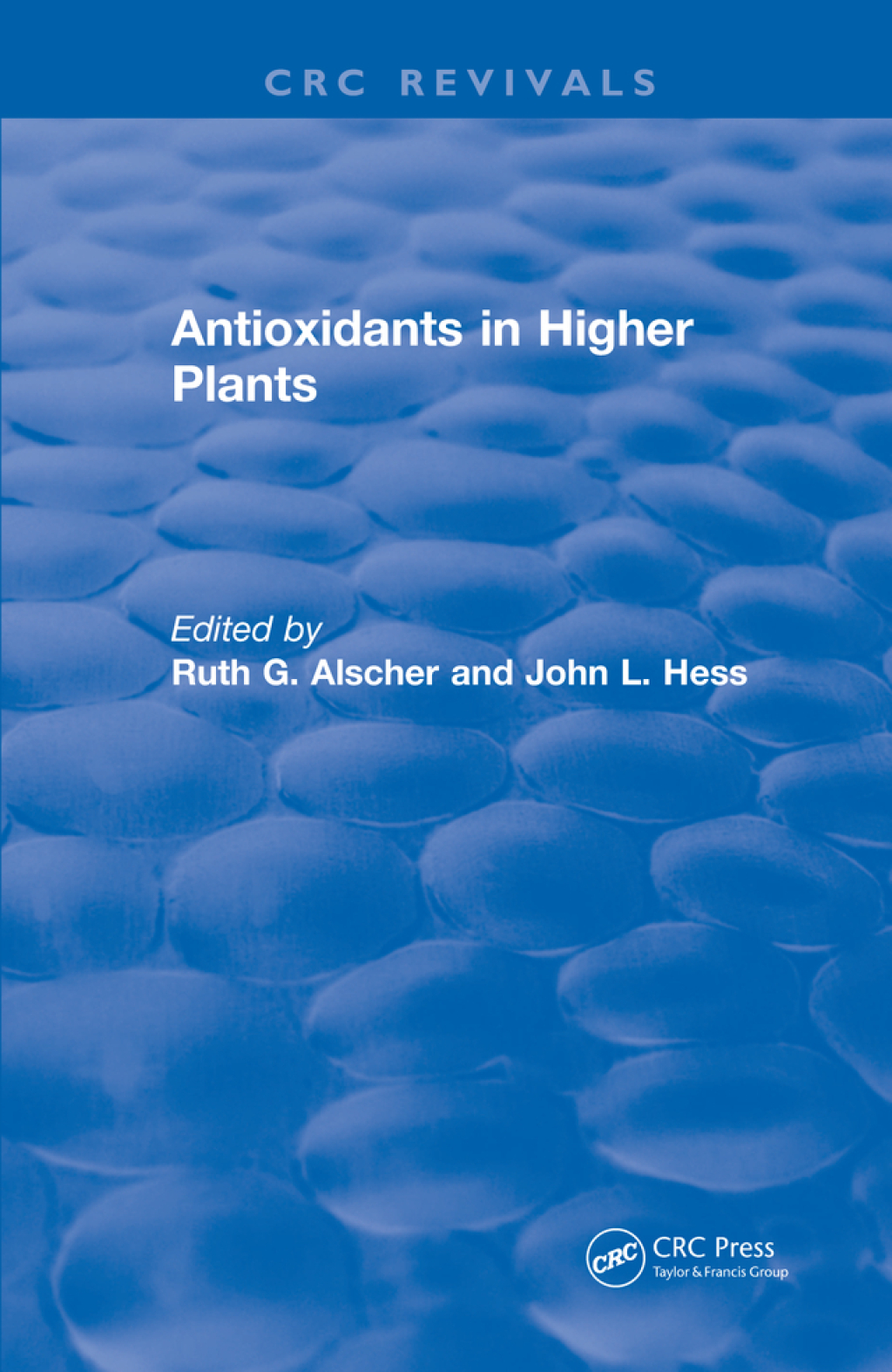 Revival: Antioxidants in Higher Plants (1993) 1st Edition