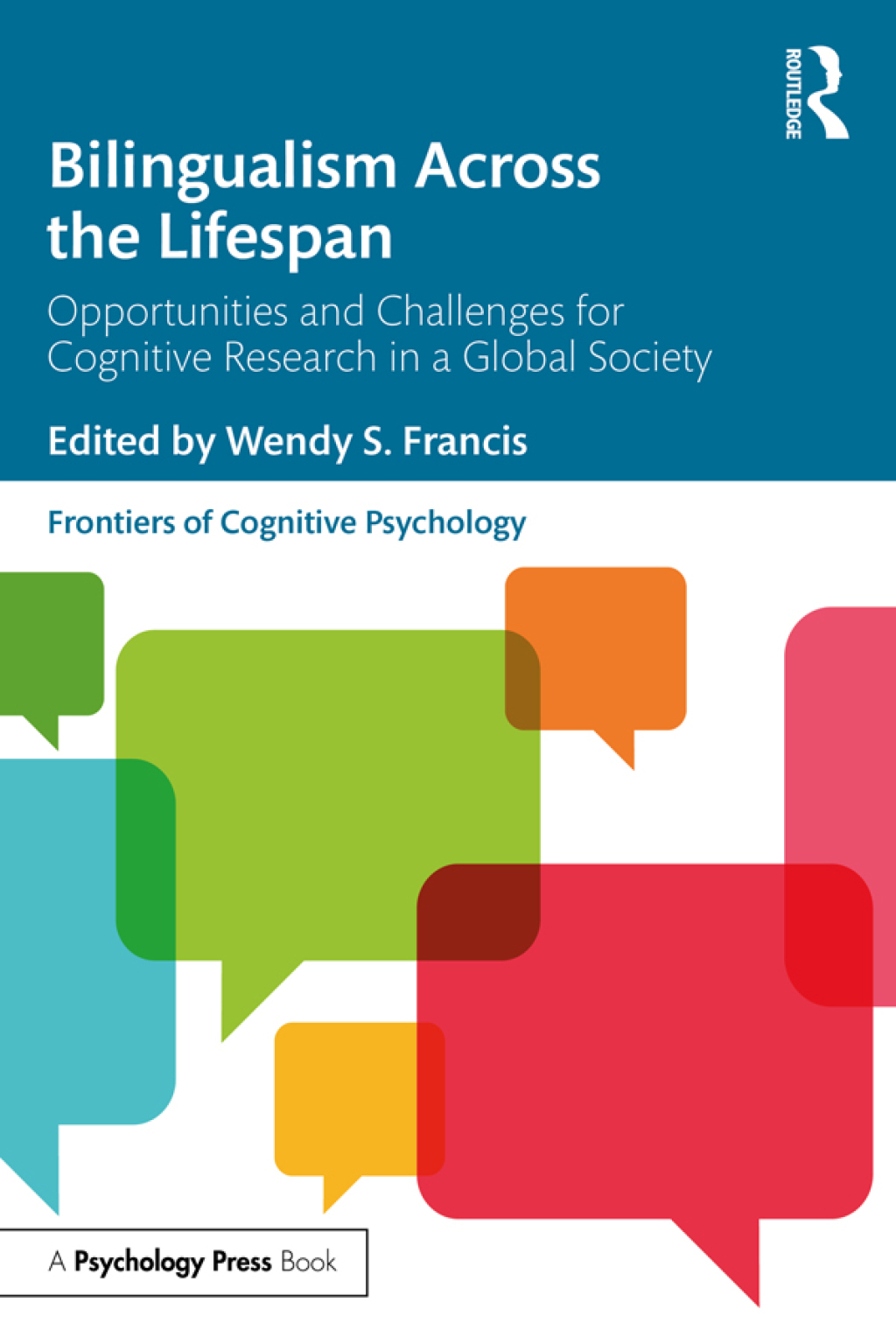 Bilingualism Across the Lifespan Opportunities and Challenges for Cognitive Research in a Global Society 1st Edition