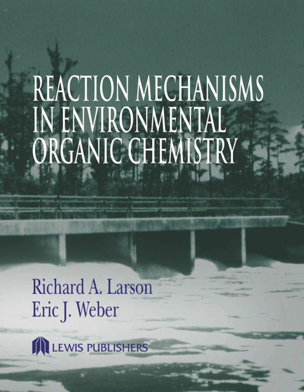 Reaction Mechanisms in Environmental Organic Chemistry 1st Edition