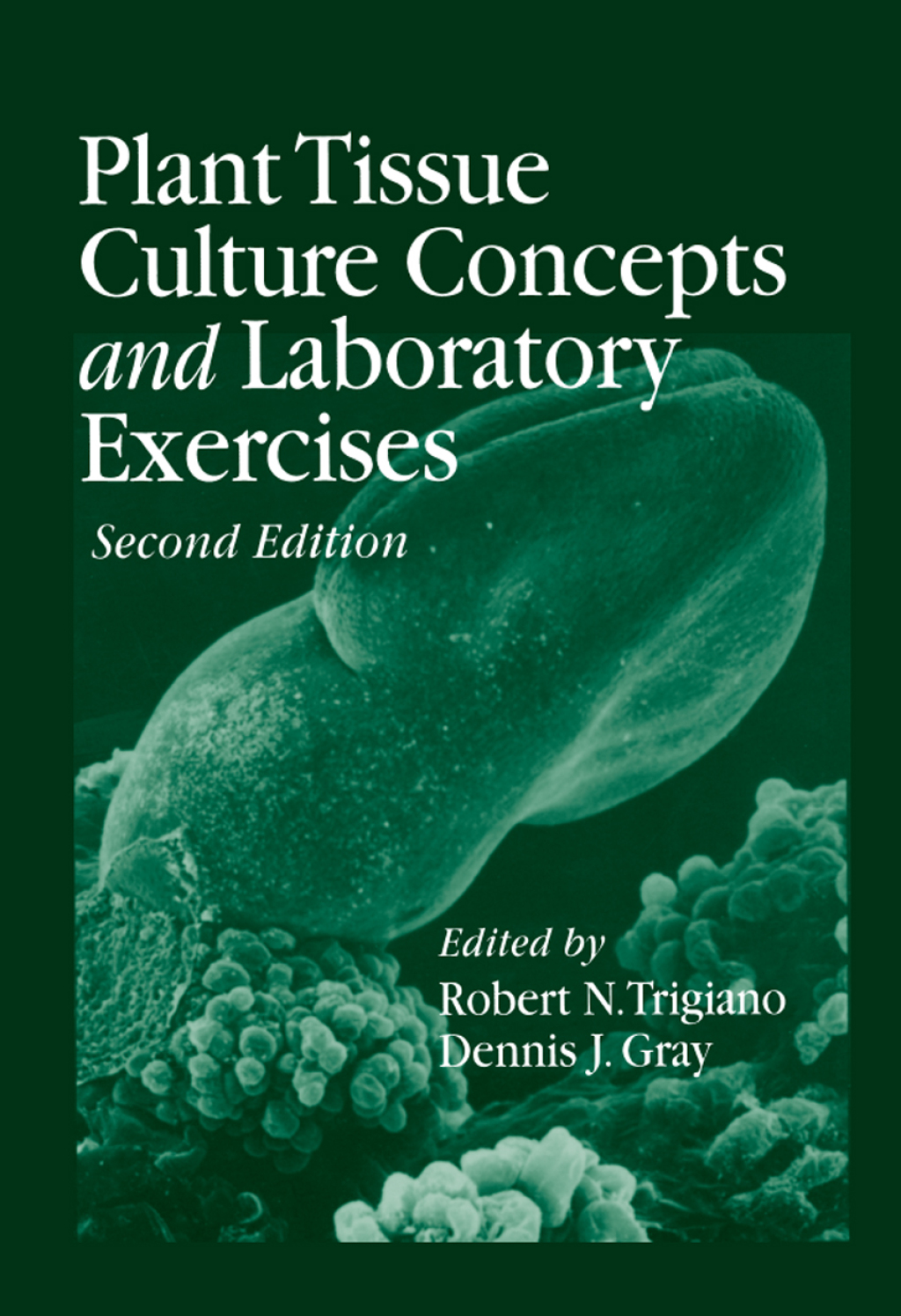 Plant Tissue Culture Concepts and Laboratory Exercises 2nd Edition