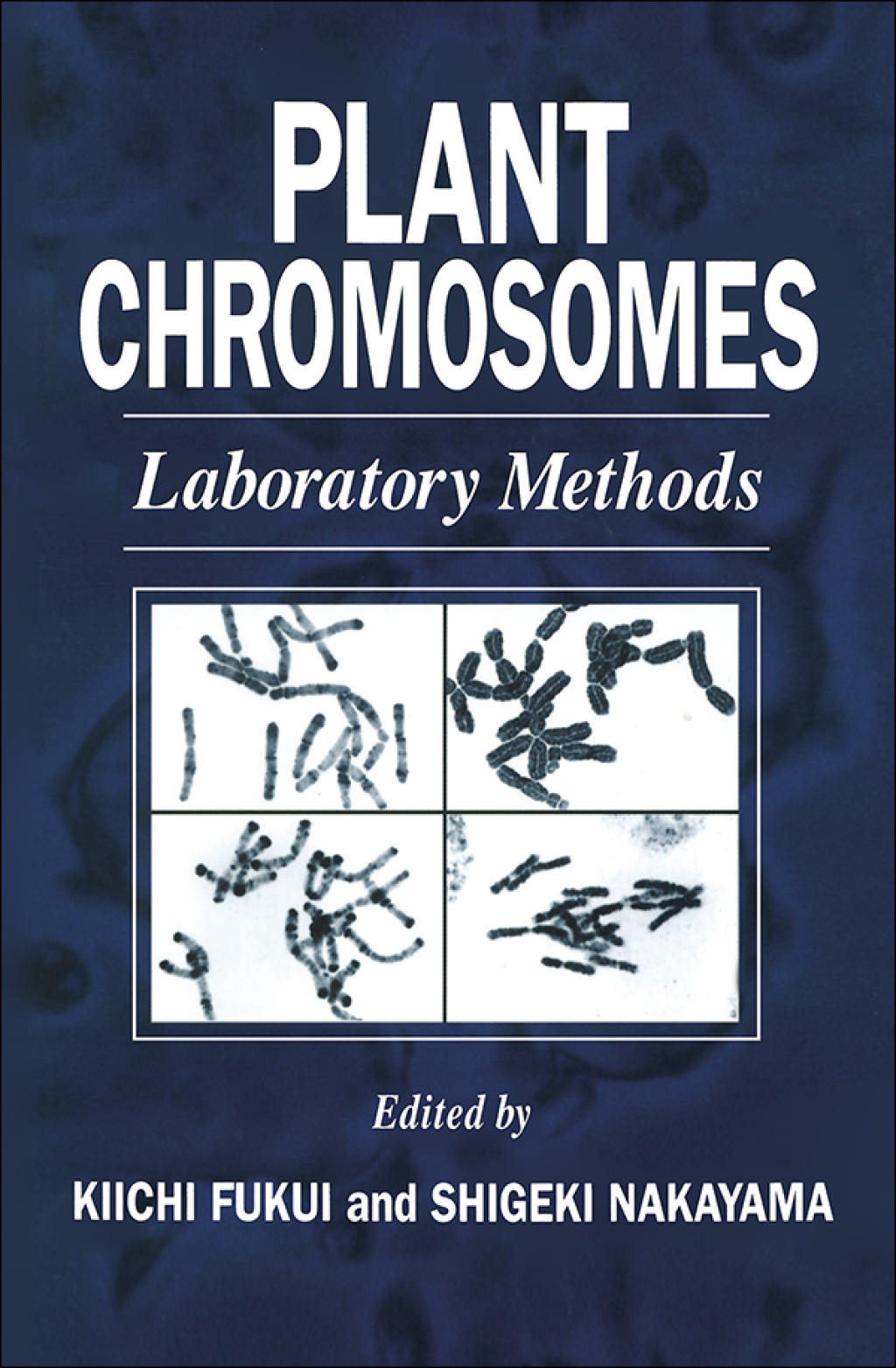Plant Chromosomes Laboratory Methods 1st Edition