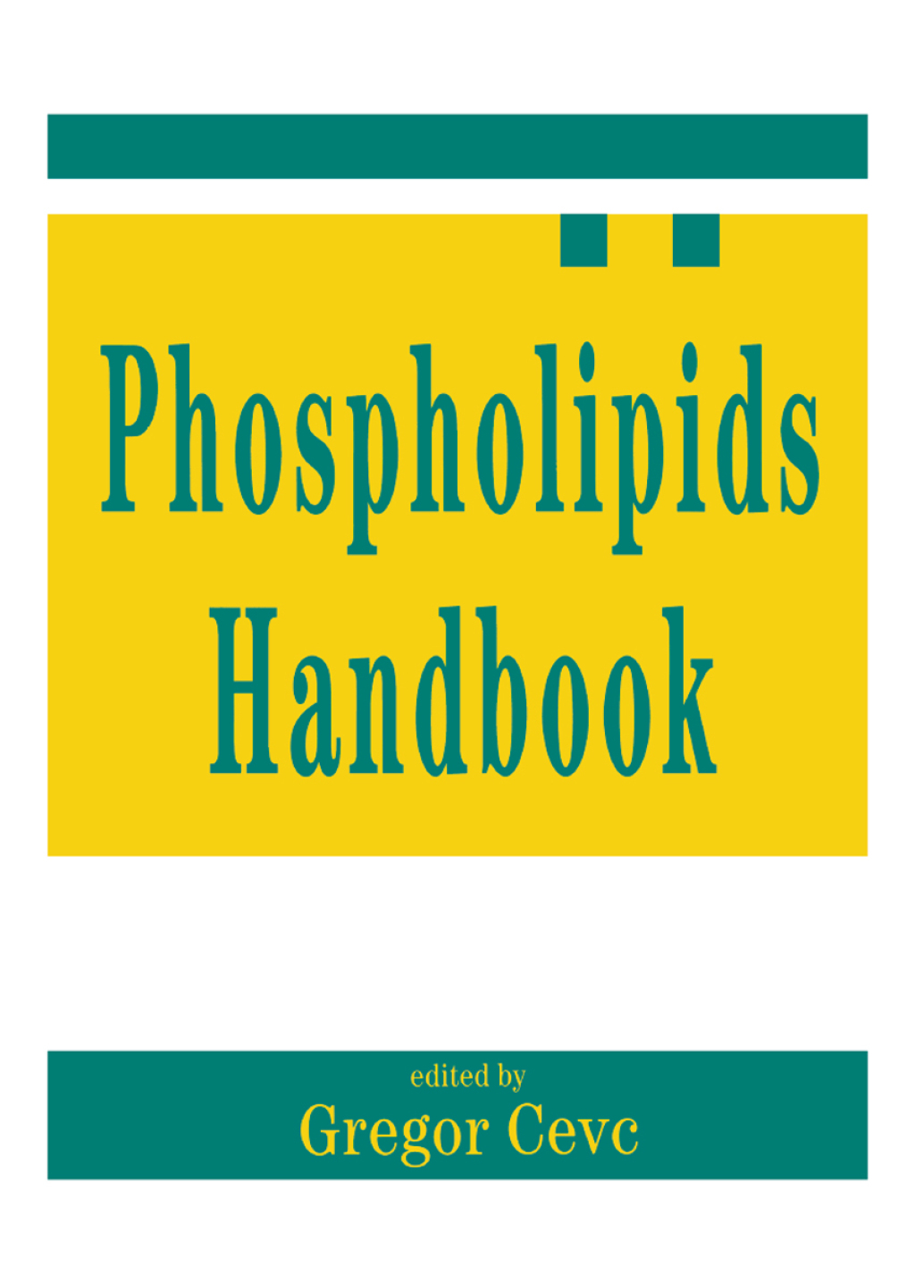 Phospholipids Handbook 1st Edition