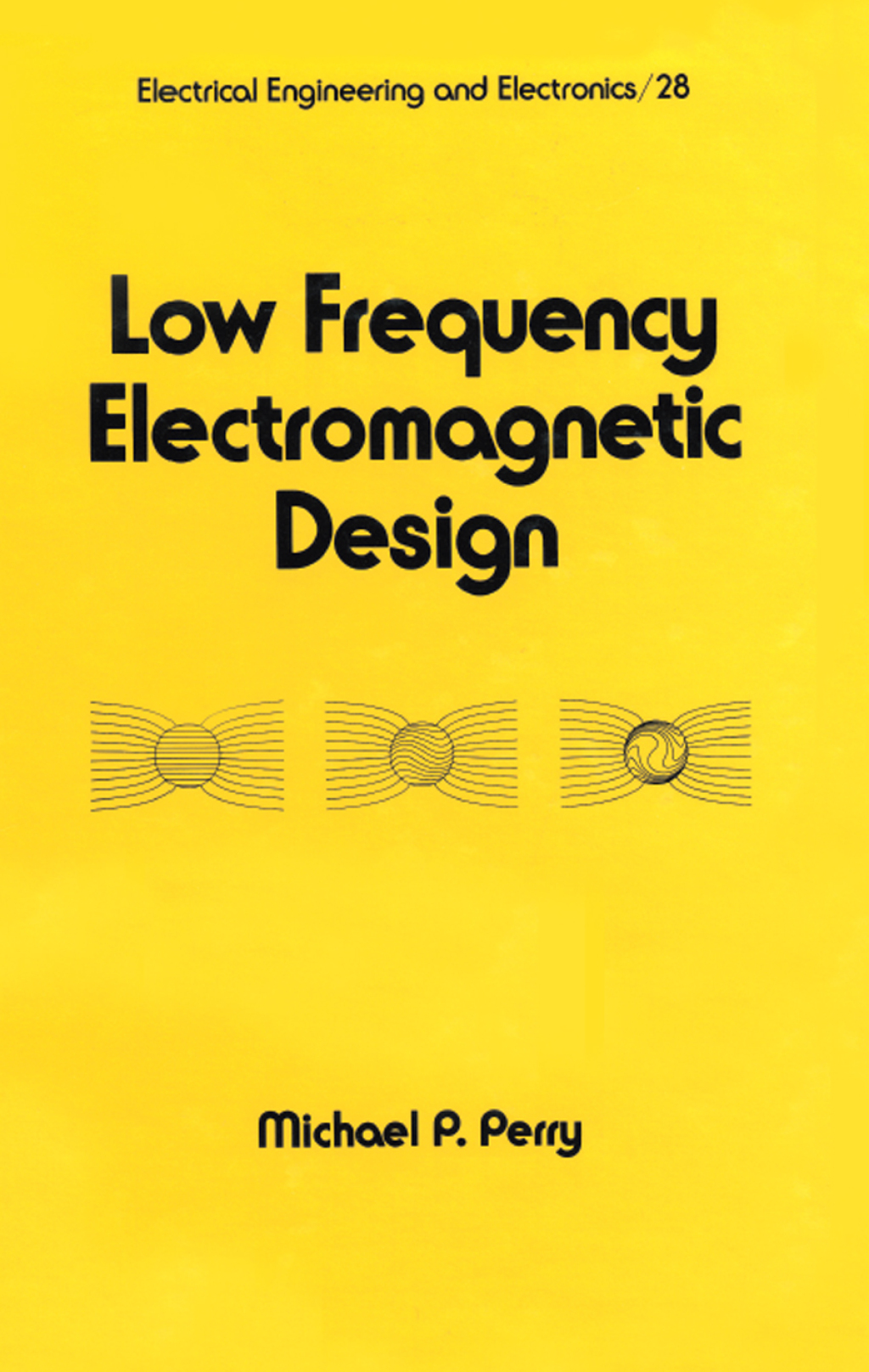 Low Frequency Electromagnetic Design 1st Edition