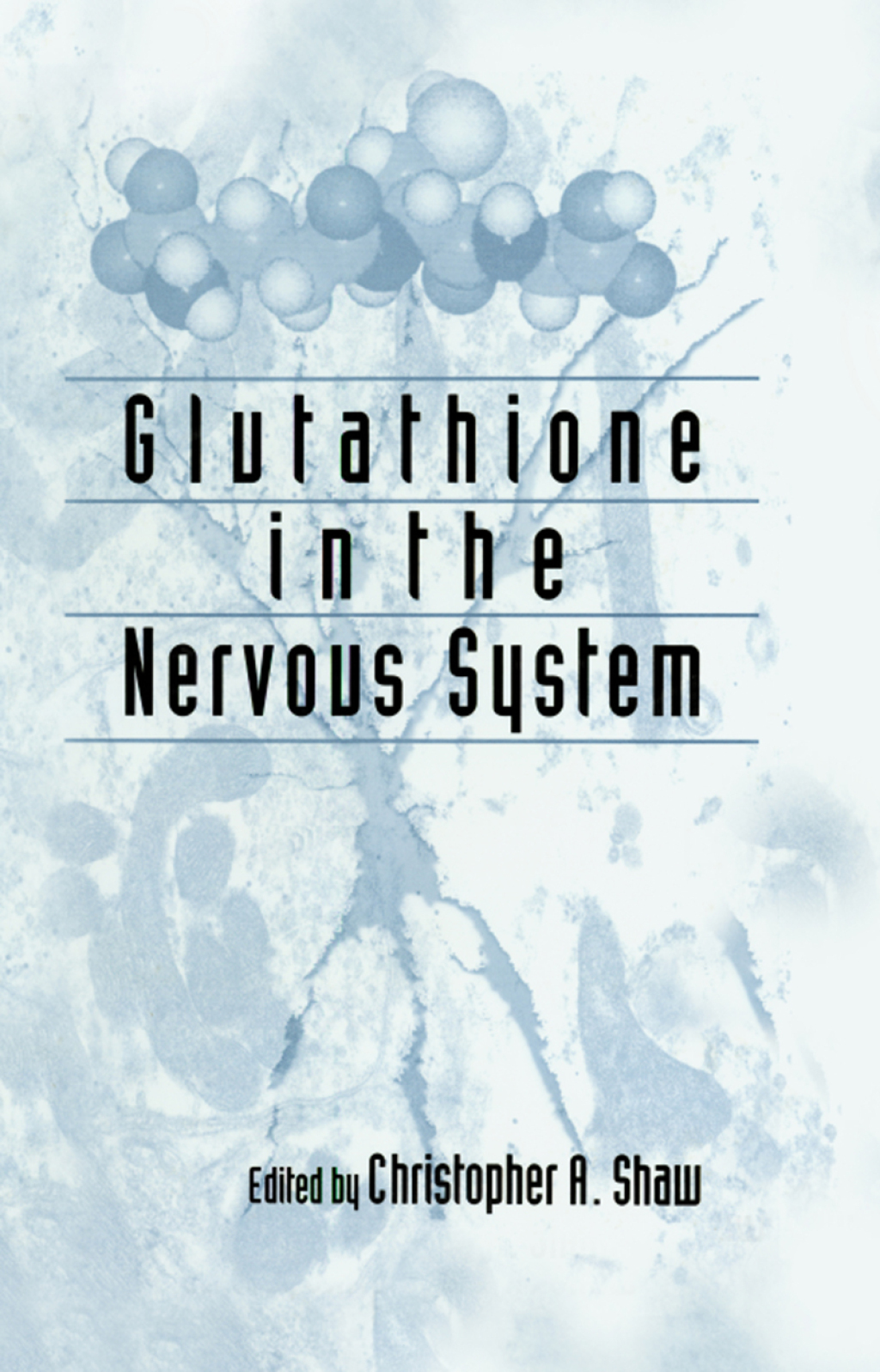 Glutathione In The Nervous System 1st Edition