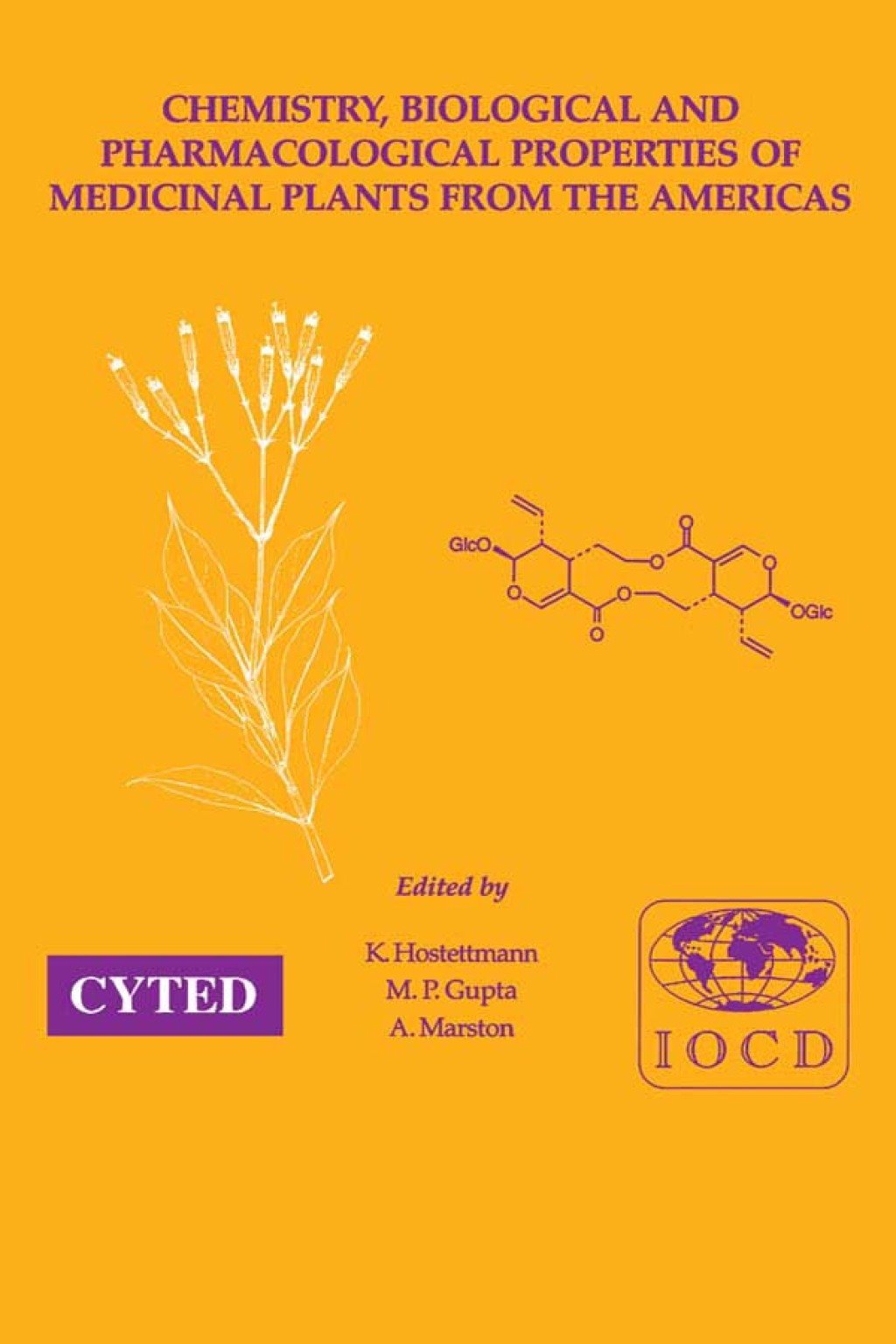 Chemistry, Biological and Pharmacological Properties of Medicinal Plants from the Americas 1st Edition