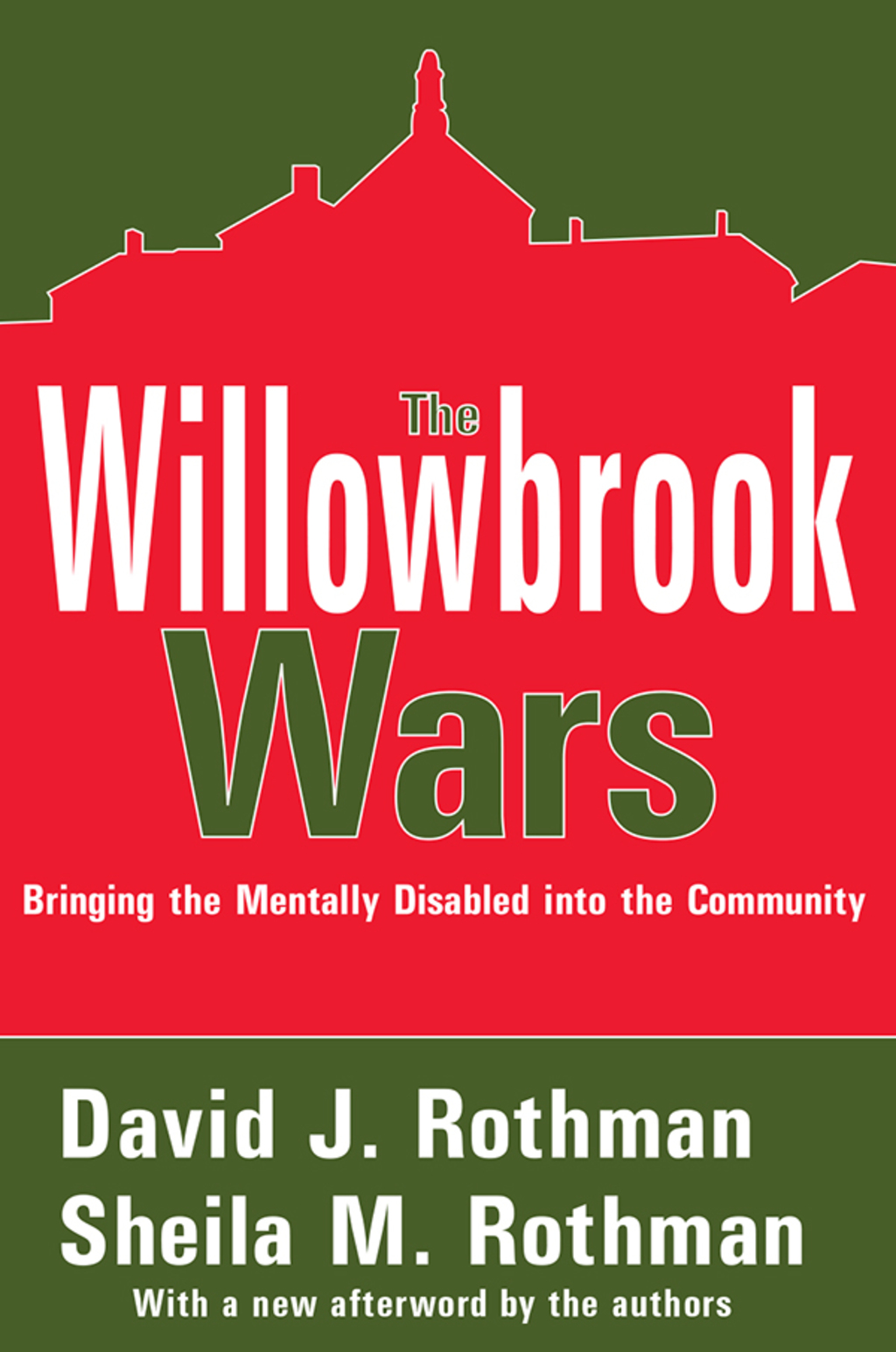 The Willowbrook Wars Bringing the Mentally Disabled into the Community 1st Edition