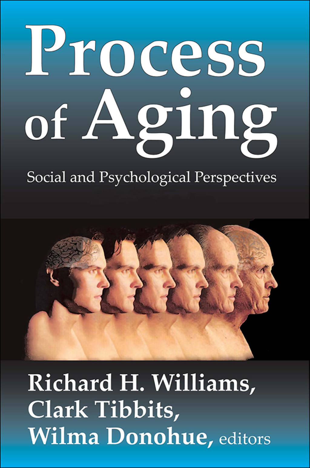 Process of Aging Social and Psychological Perspectives 1st Edition