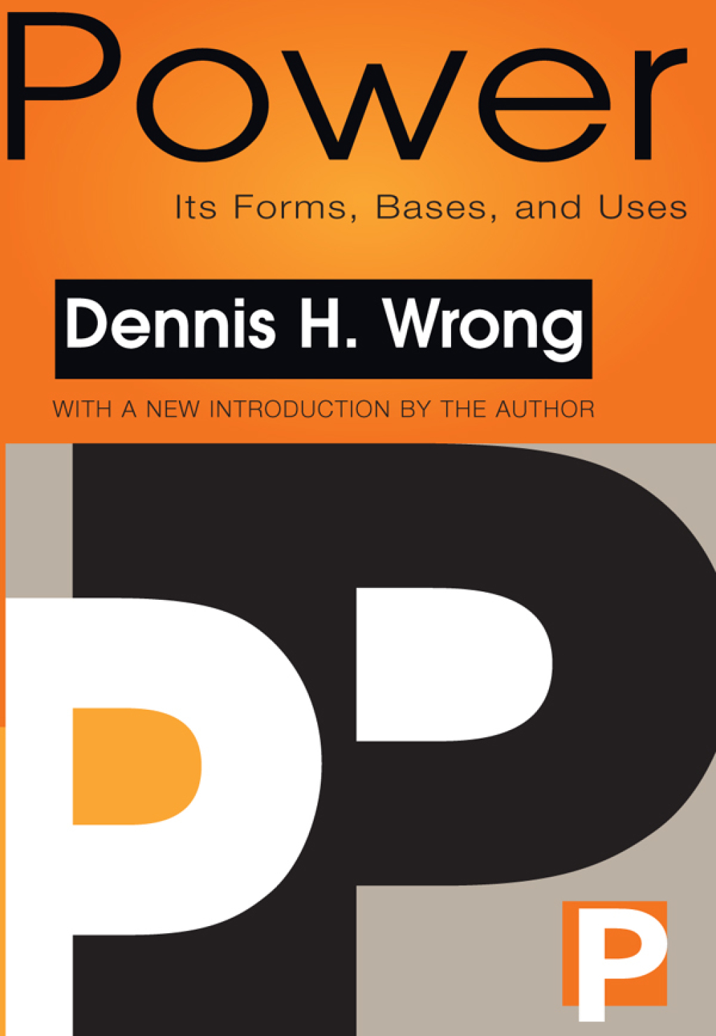Power Its Forms, Bases and Uses 1st Edition
