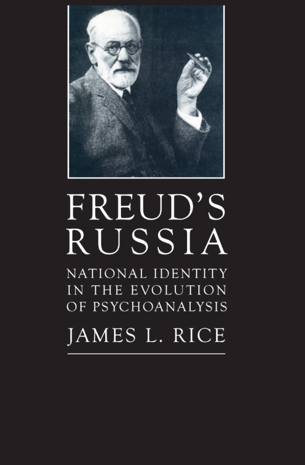 Freud's Russia National Identity in the Evolution of Psychoanalysis 1st Edition