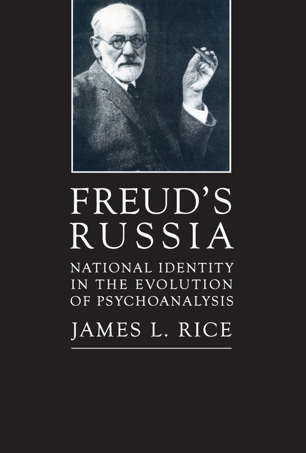 Freud's Russia National Identity in the Evolution of Psychoanalysis 1st Edition
