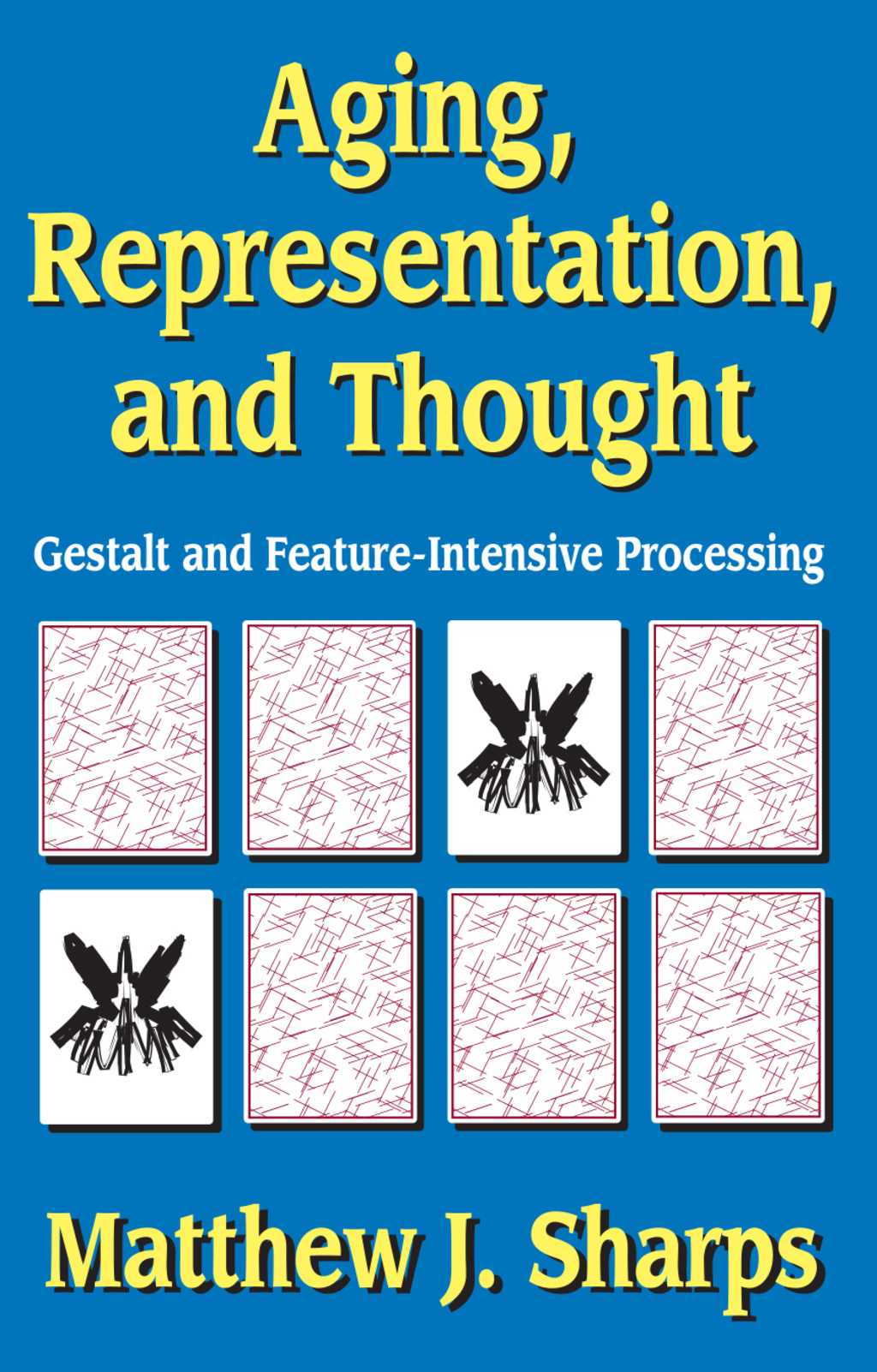 Aging, Representation, and Thought Gestalt and Feature-Intensive Processing 1st Edition