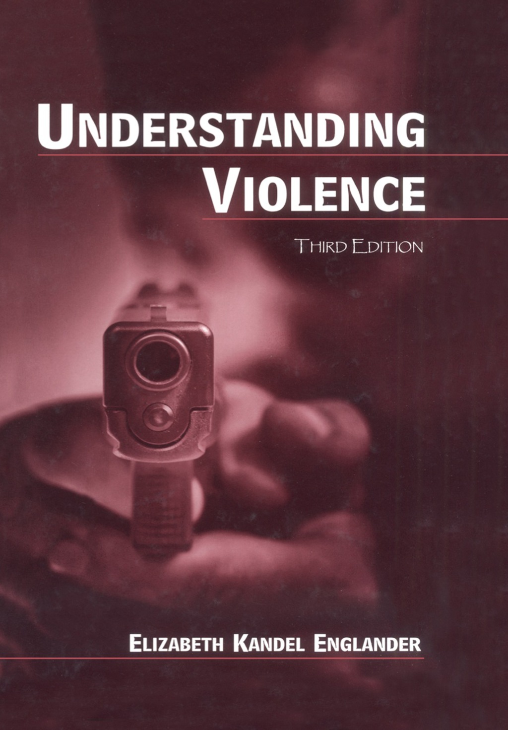 Understanding Violence 3rd Edition