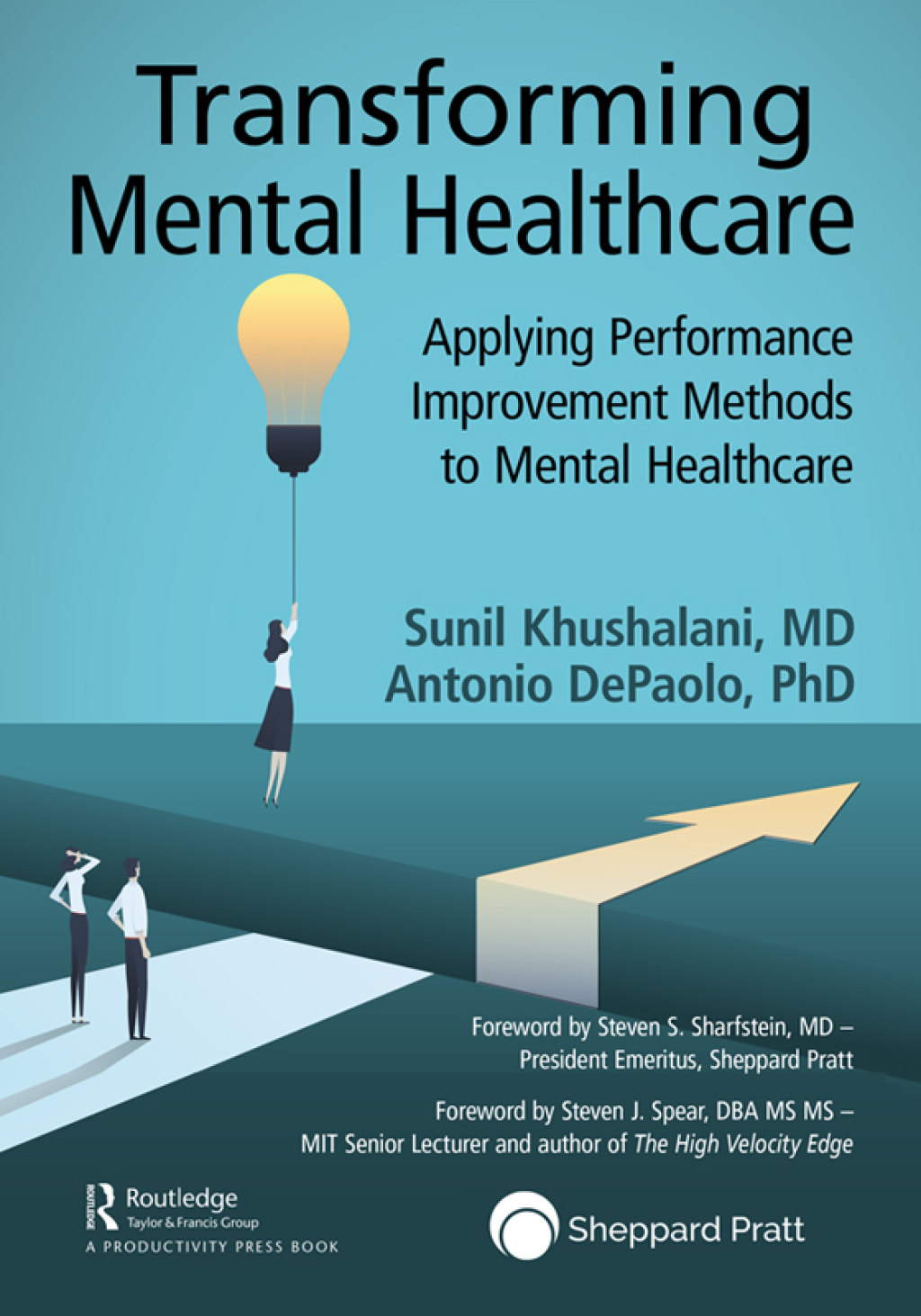 Transforming Mental Healthcare Applying Performance Improvement Methods to Mental Healthcare 1st Edition