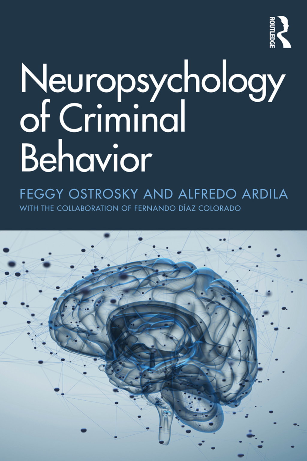Neuropsychology of Criminal Behavior 1st Edition