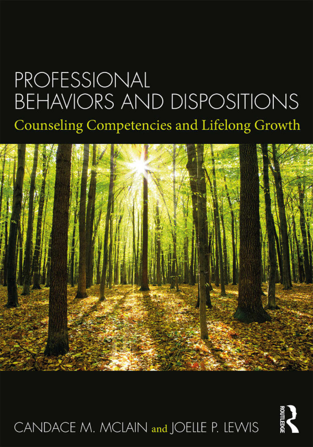 Professional Behaviors and Dispositions Counseling Competencies and Lifelong Growth 1st Edition