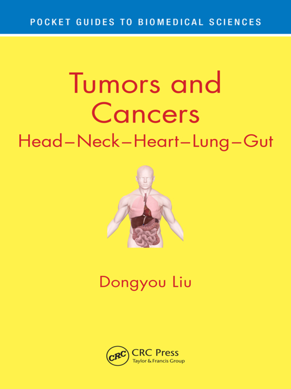 Tumors and Cancers Head – Neck – Heart – Lung – Gut 1st Edition