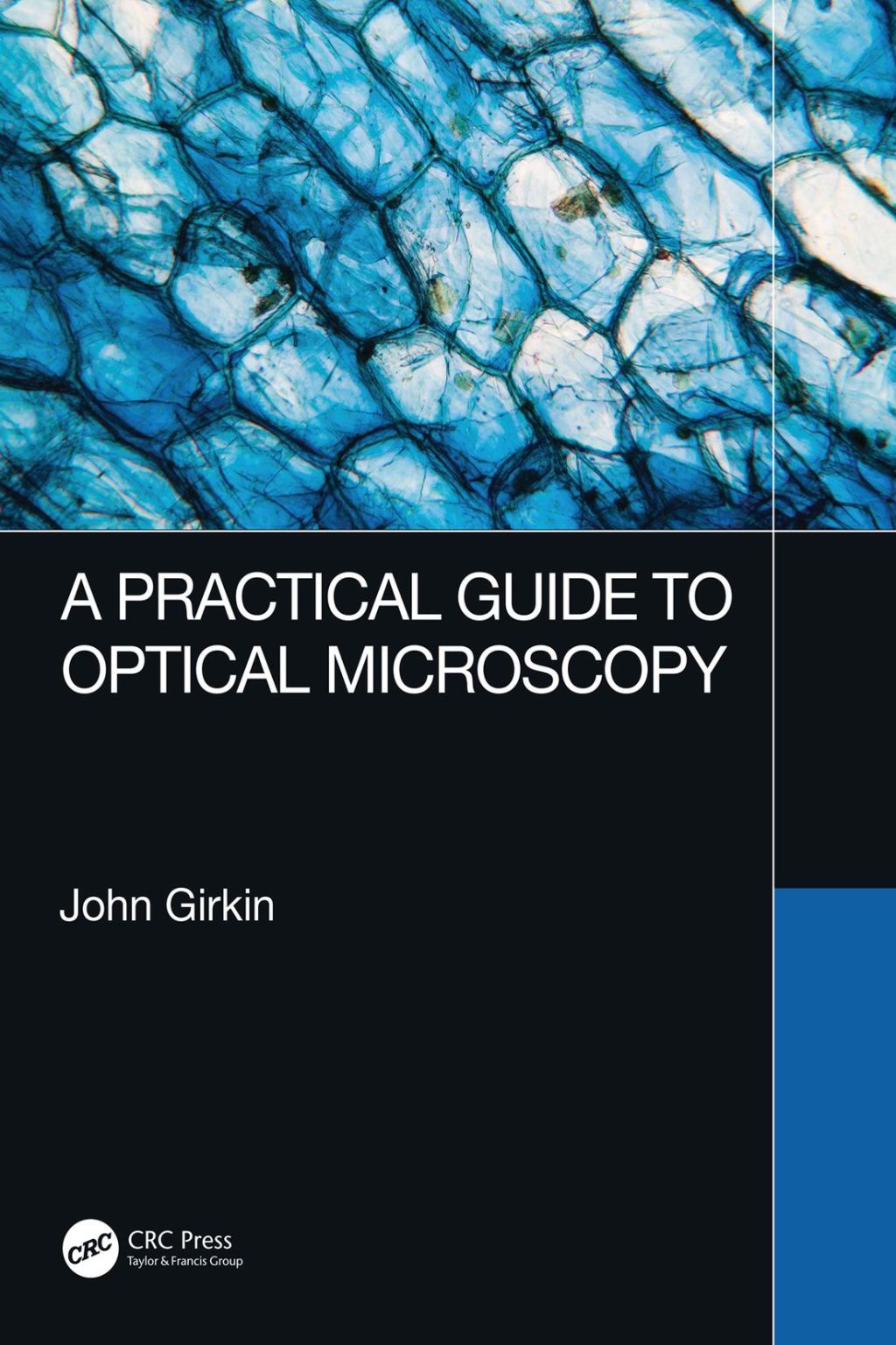 A Practical Guide to Optical Microscopy 1st Edition