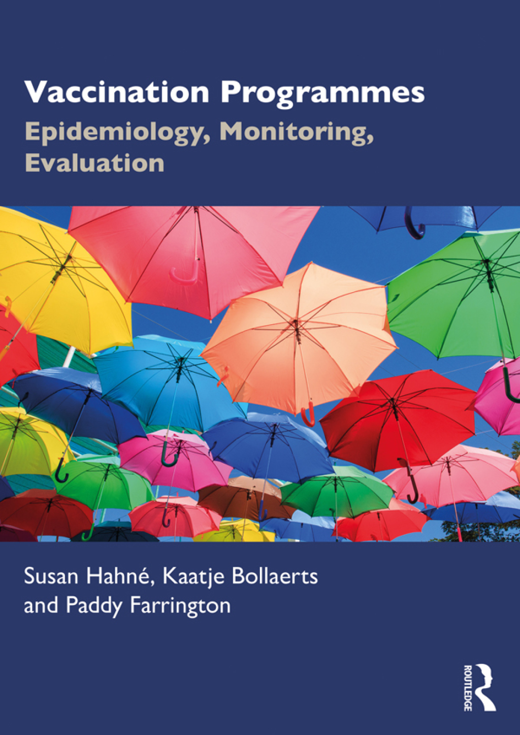 Vaccination Programmes Epidemiology, Monitoring, Evaluation 1st Edition