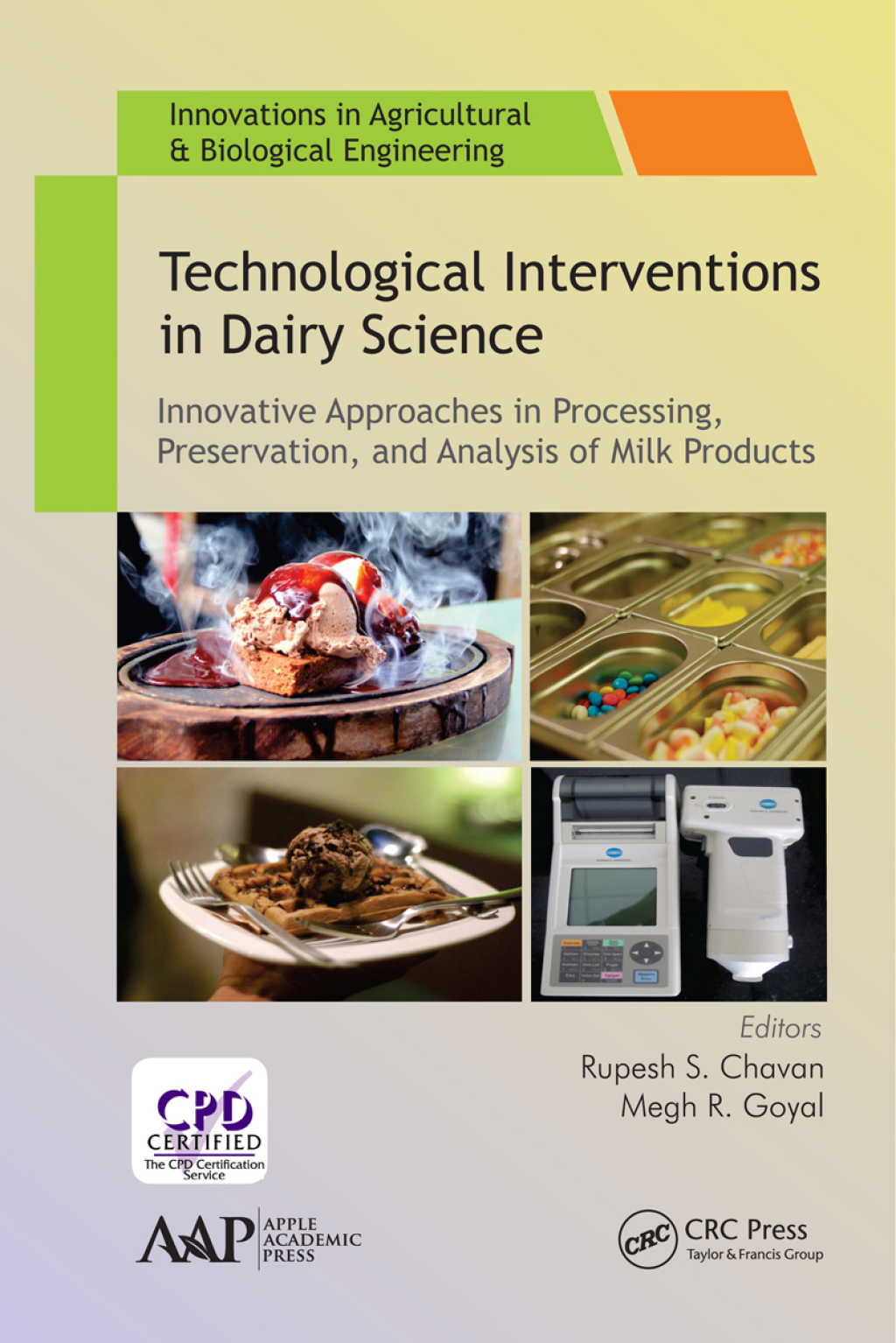 Technological Interventions in Dairy Science Innovative Approaches in Processing, Preservation, and Analysis of Milk Products 1st Edition