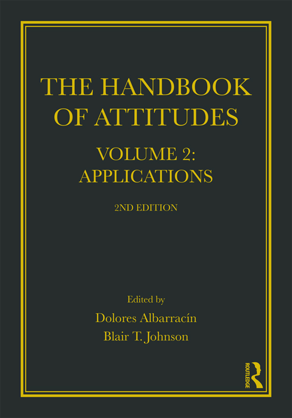 Handbook of Attitudes, Volume 2: Applications 2nd Edition 1st Edition