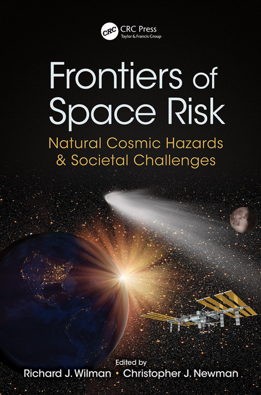 Frontiers of Space Risk Natural Cosmic Hazards & Societal Challenges 1st Edition
