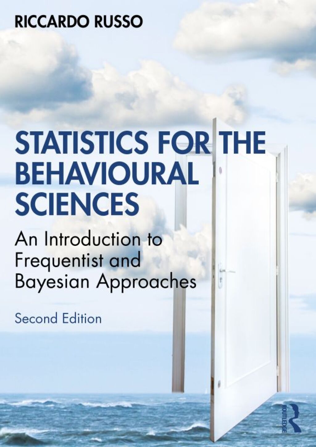 Statistics for the Behavioural Sciences An Introduction to Frequentist and Bayesian Approaches 2nd Edition
