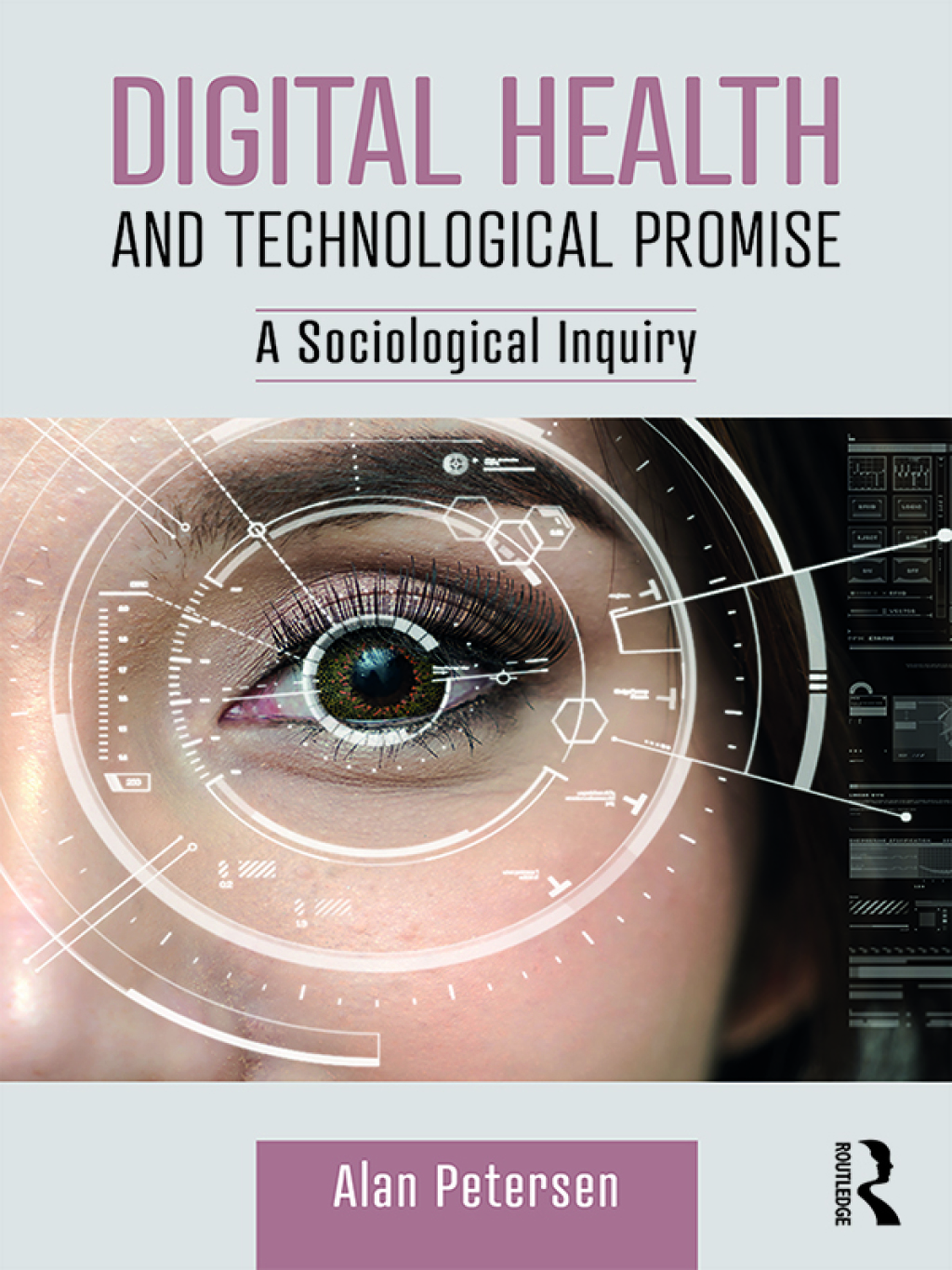 Digital Health and Technological Promise A Sociological Inquiry 1st Edition