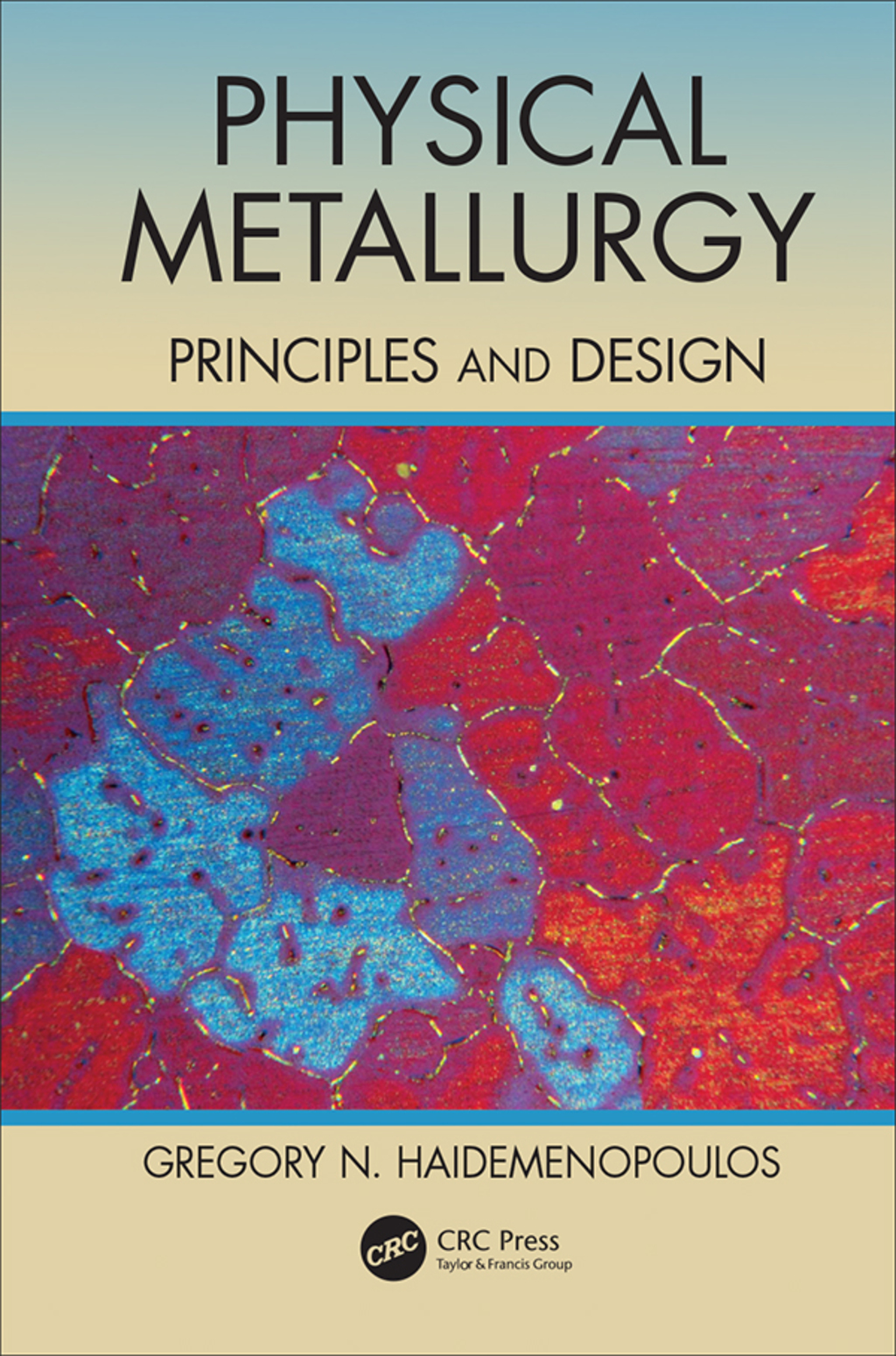 Physical Metallurgy Principles and Design 1st Edition