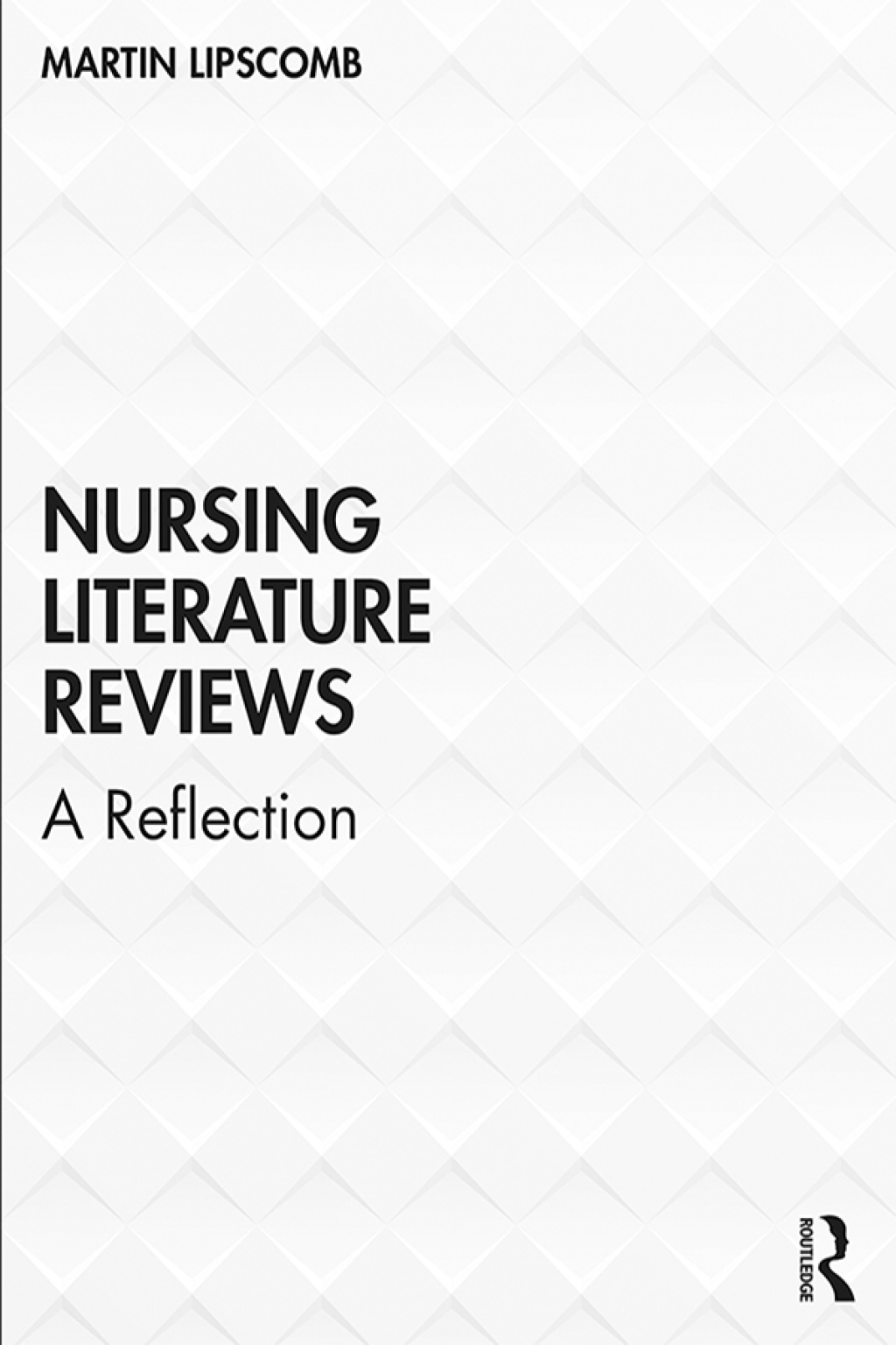 Nursing Literature Reviews A Reflection 1st Edition