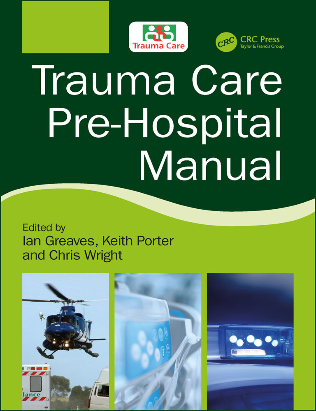 Trauma Care Pre-Hospital Manual 1st Edition