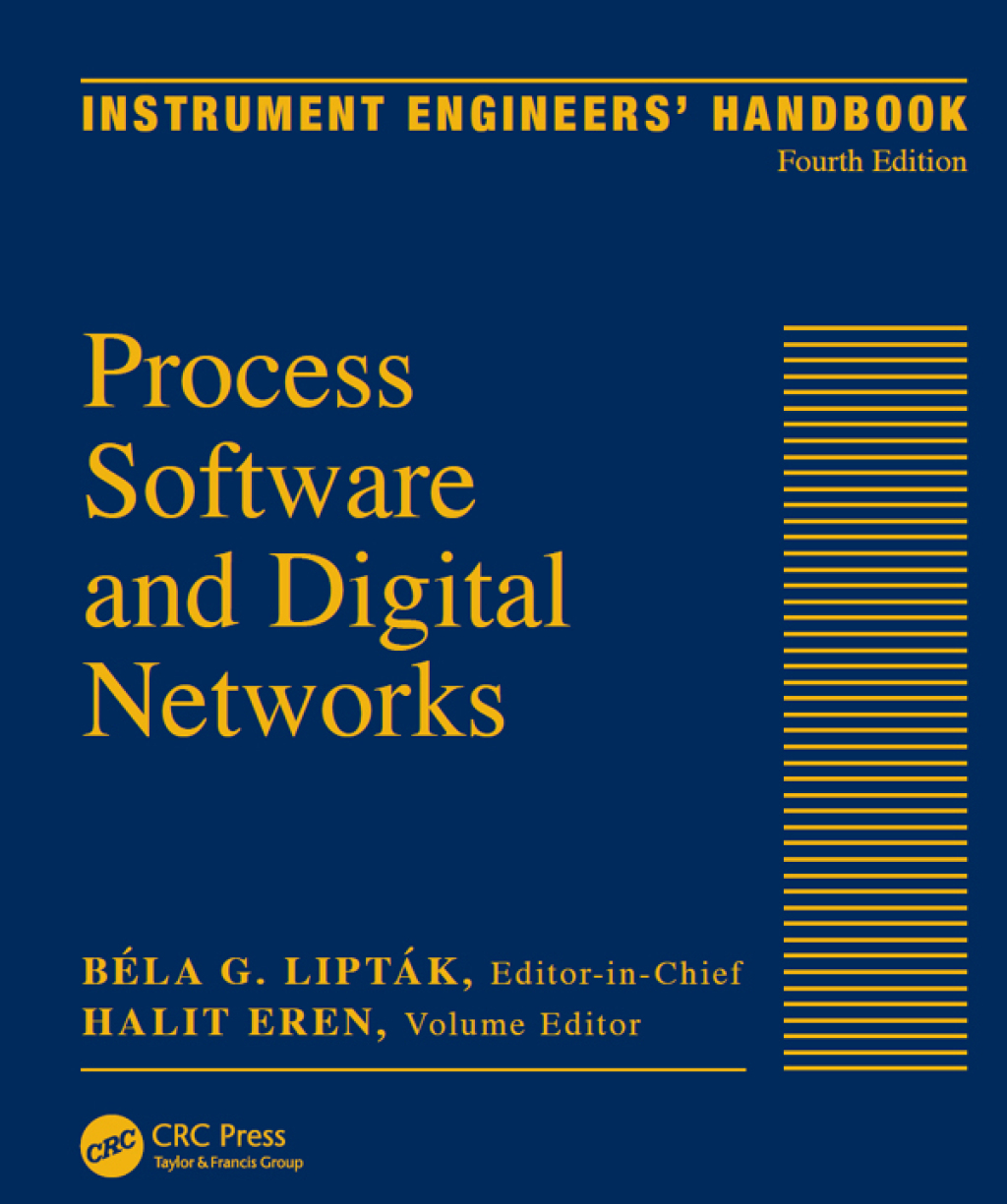 Instrument Engineers' Handbook, Volume 3 Process Software and Digital Networks, Fourth Edition 4th Edition