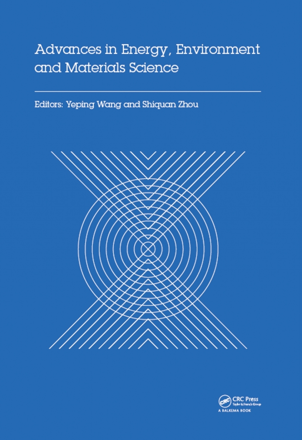 Advances in Energy, Environment and Materials Science Proceedings of the 2nd International Conference on Energy, Environment and Materials Science (EEMS 2016), July 29-31, 2016, Singapore 1st Edition