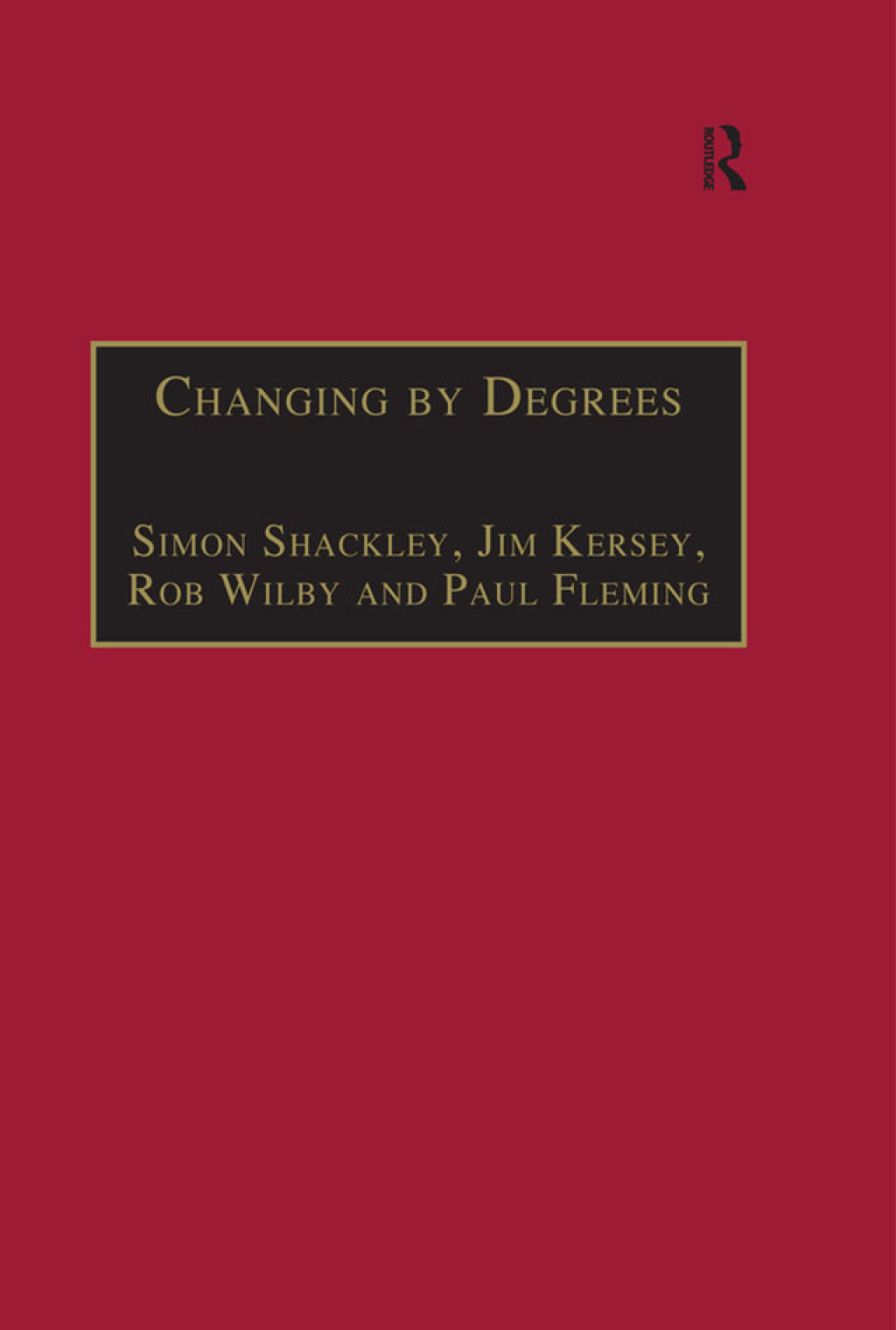 Changing by Degrees The Potential Impacts of Climate Change in the East Midlands 1st Edition