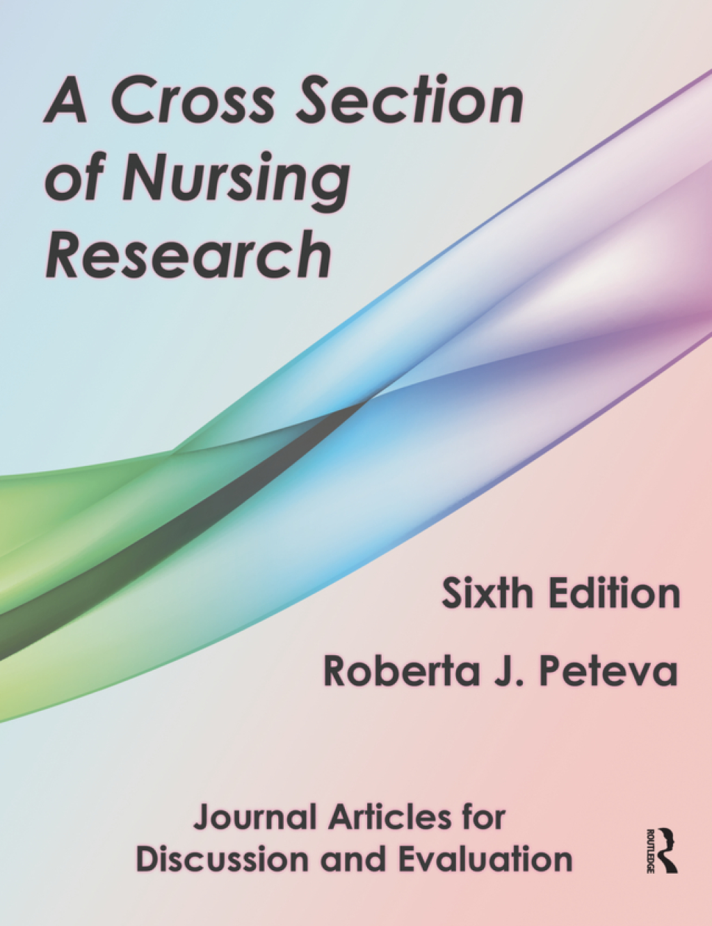A Cross Section of Nursing Research Journal Articles for Discussion and Evaluation 6th Edition